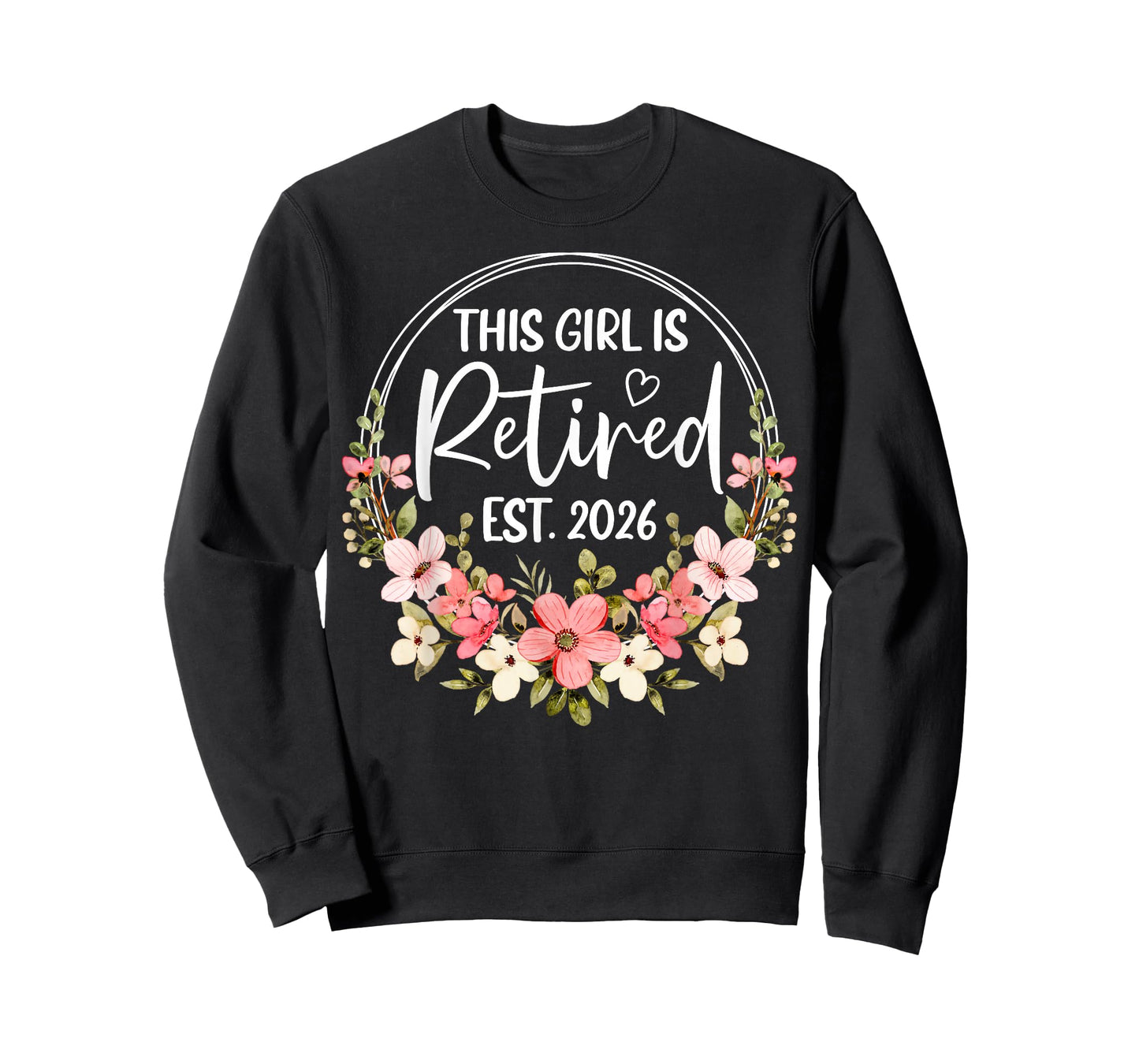This Girl is Retired Est. 2026 Floral Retirement Women T-Shirt