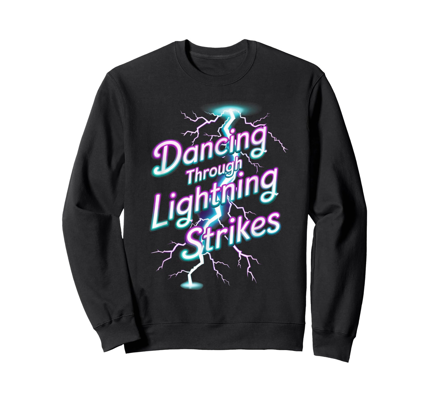 Dancing Through The Lightning Strike Dancer Motivational T-Shirt