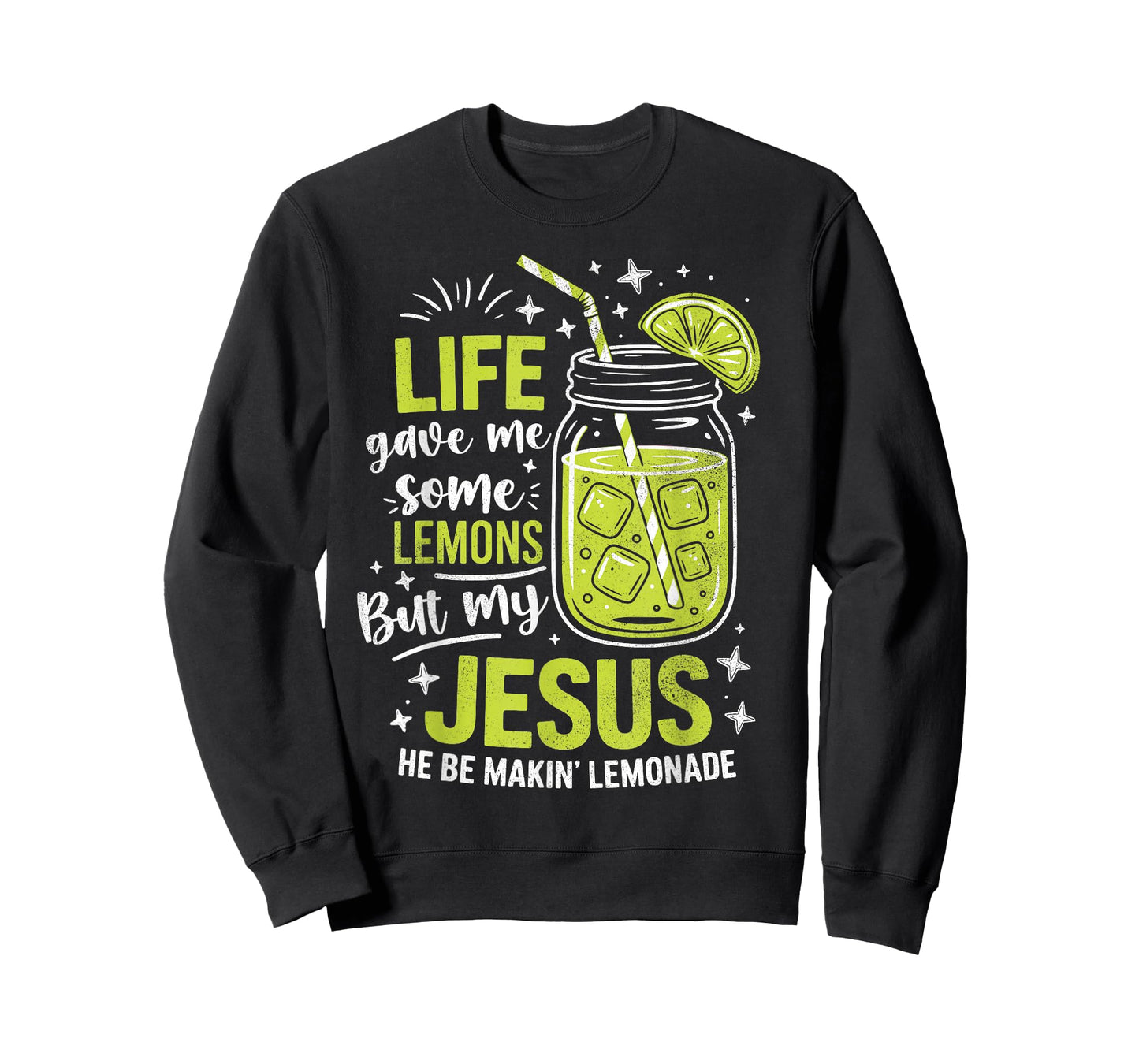 Life Gave Me Lemons But My Jesus Makes Lemonade Christian T-Shirt