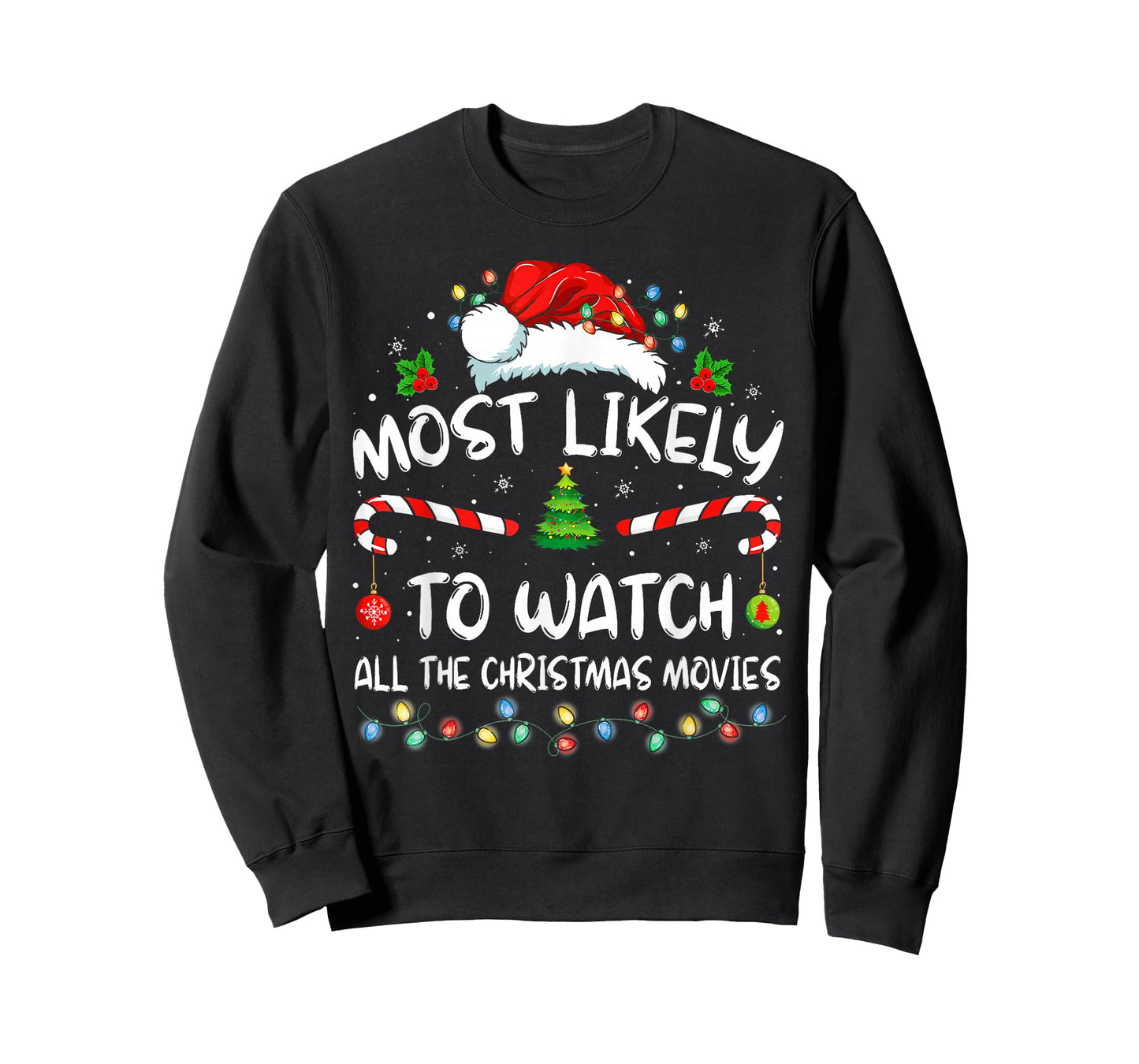 Most Likely to Watch All The Christmas Movies Family Pajamas T-Shirt