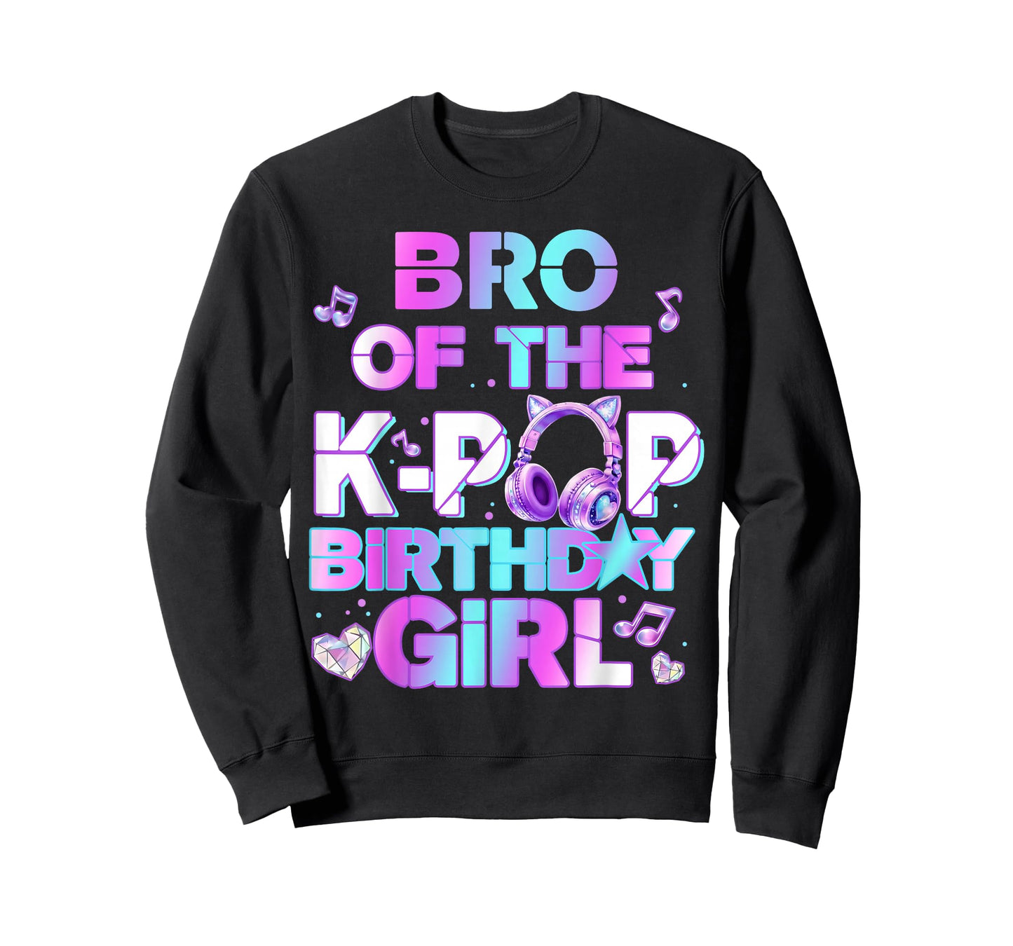 Brother of The K-PoP Birthday Girls Korean Music Lovers T-Shirt