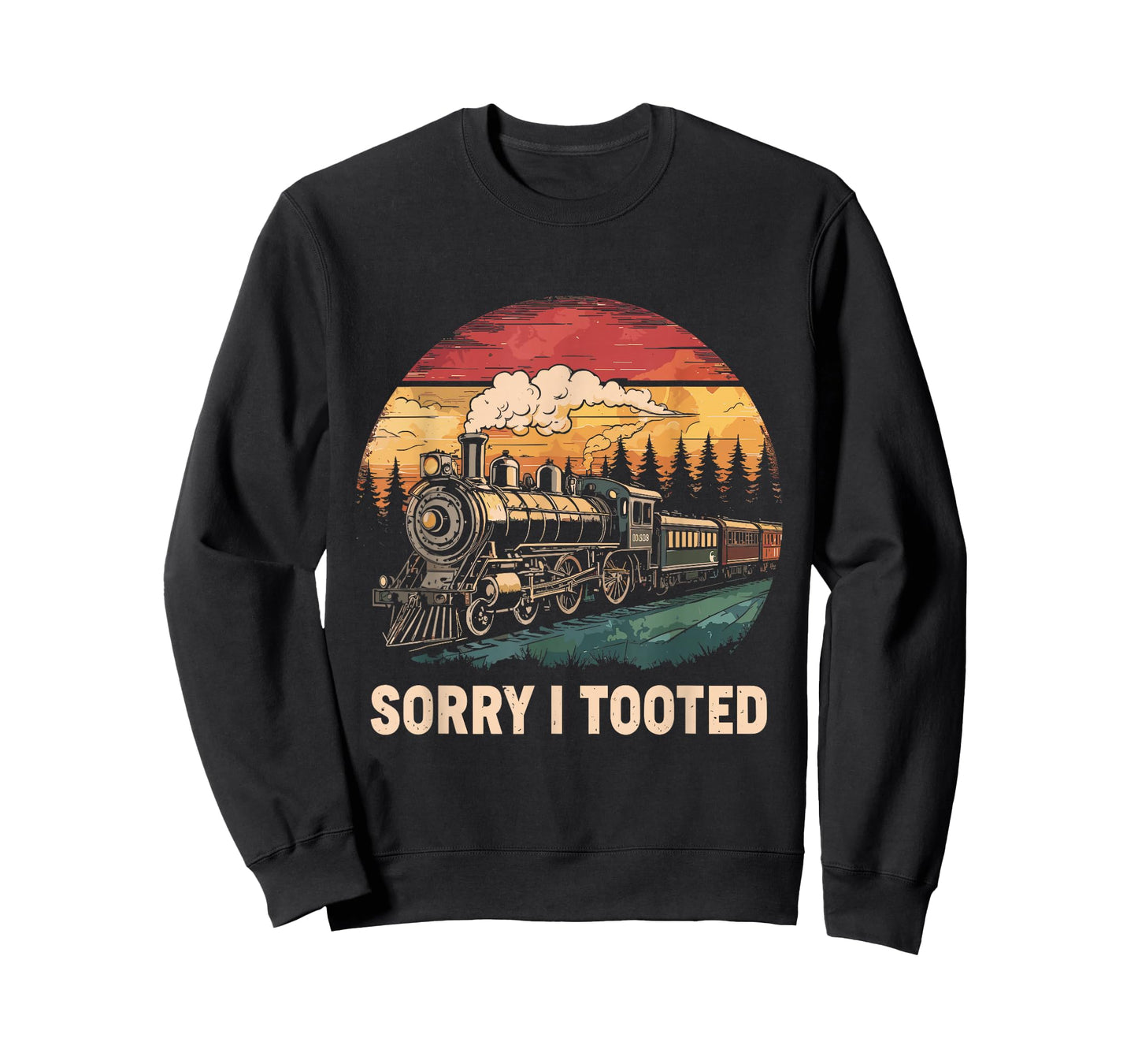 Sorry I Tooted Funny Train Lover Boys Men Collector Railroad T-Shirt
