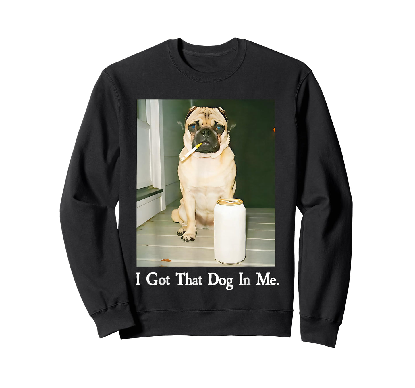 I Got That Dog in Me Pug Smoking Beer T-Shirt