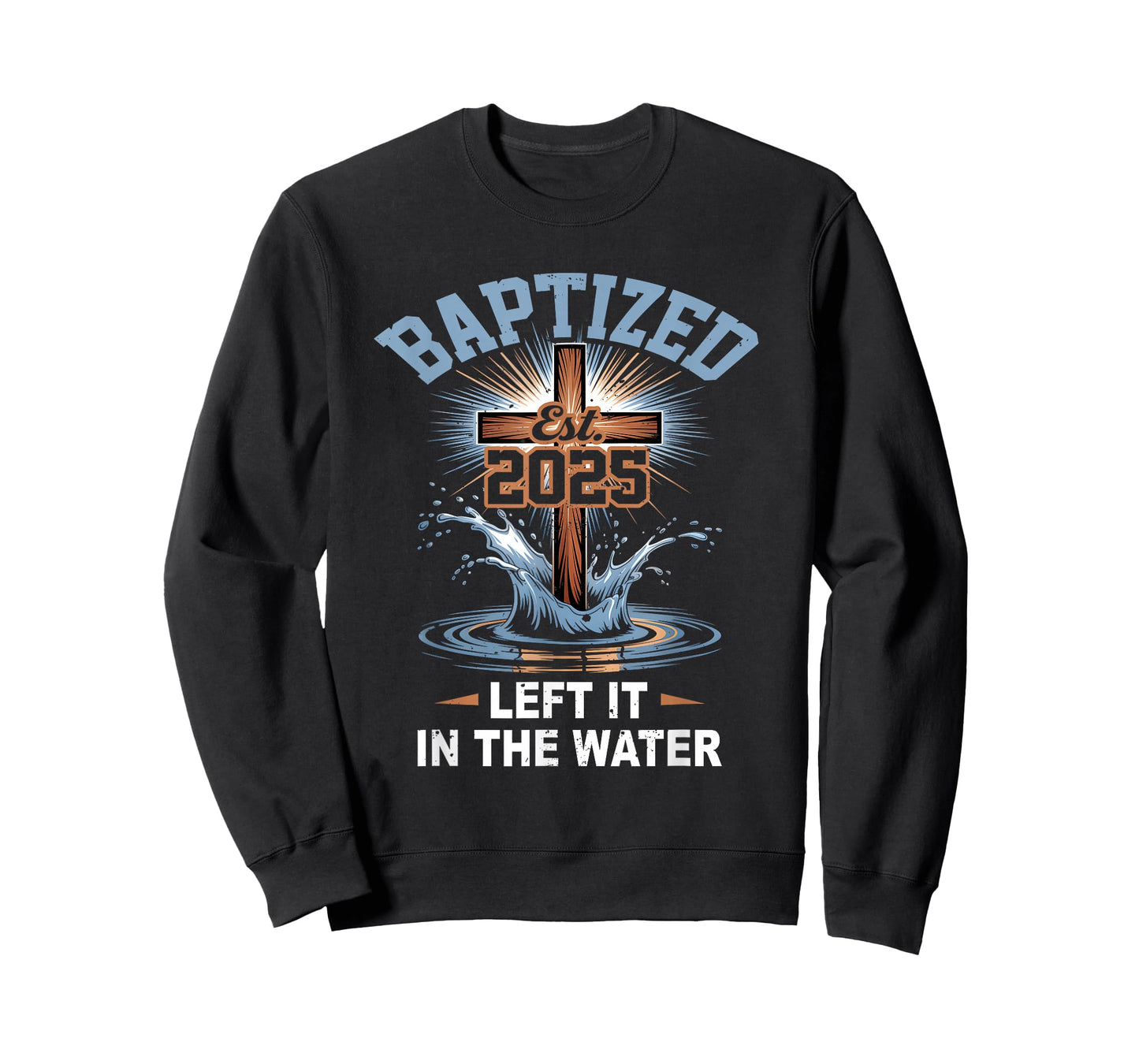 Left It in The Water Baptism Christian Jesus Baptized 2025 T-Shirt