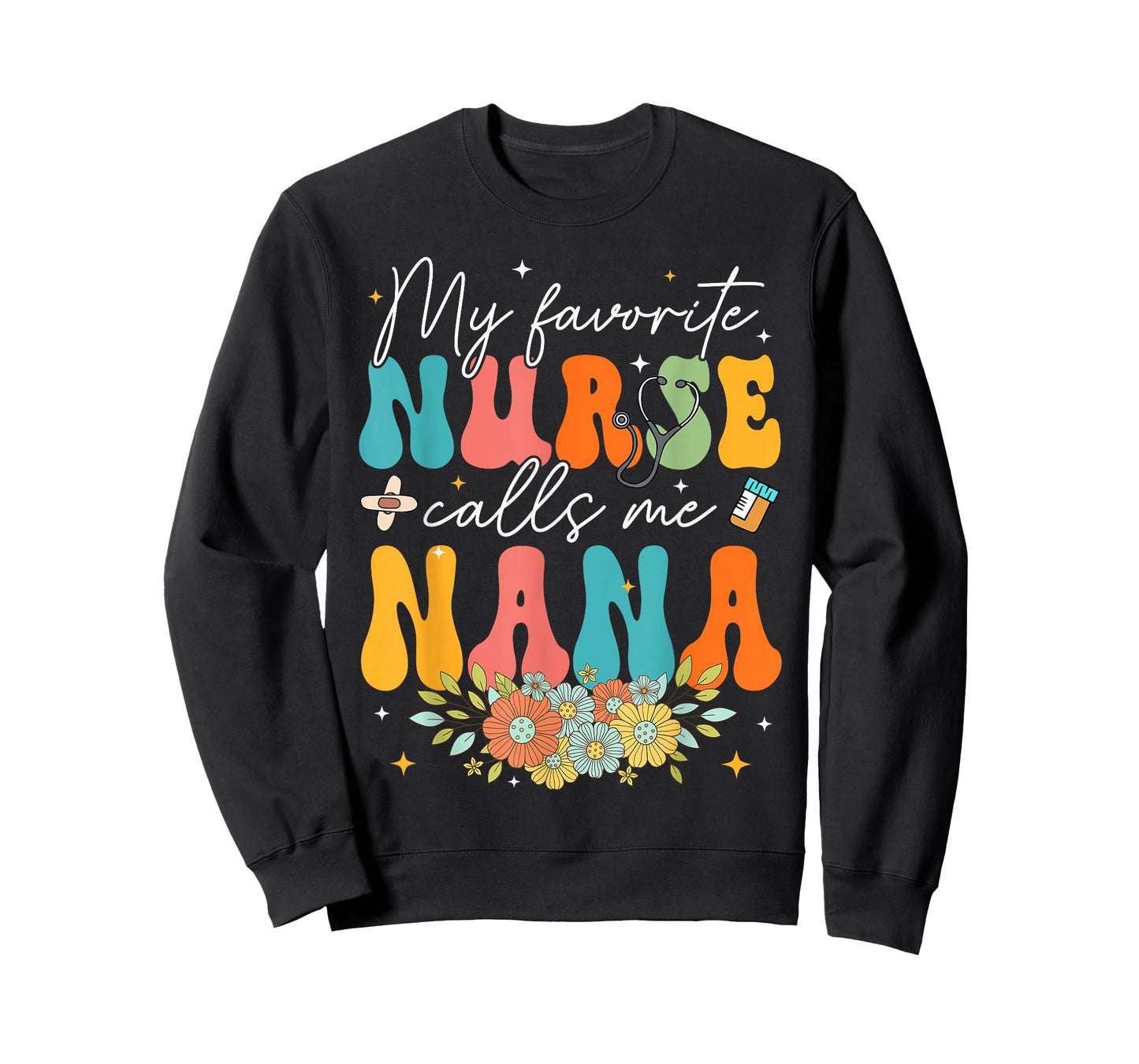 Flower Groovy My Favorite Nurse Calls Me Nana T-Shirt