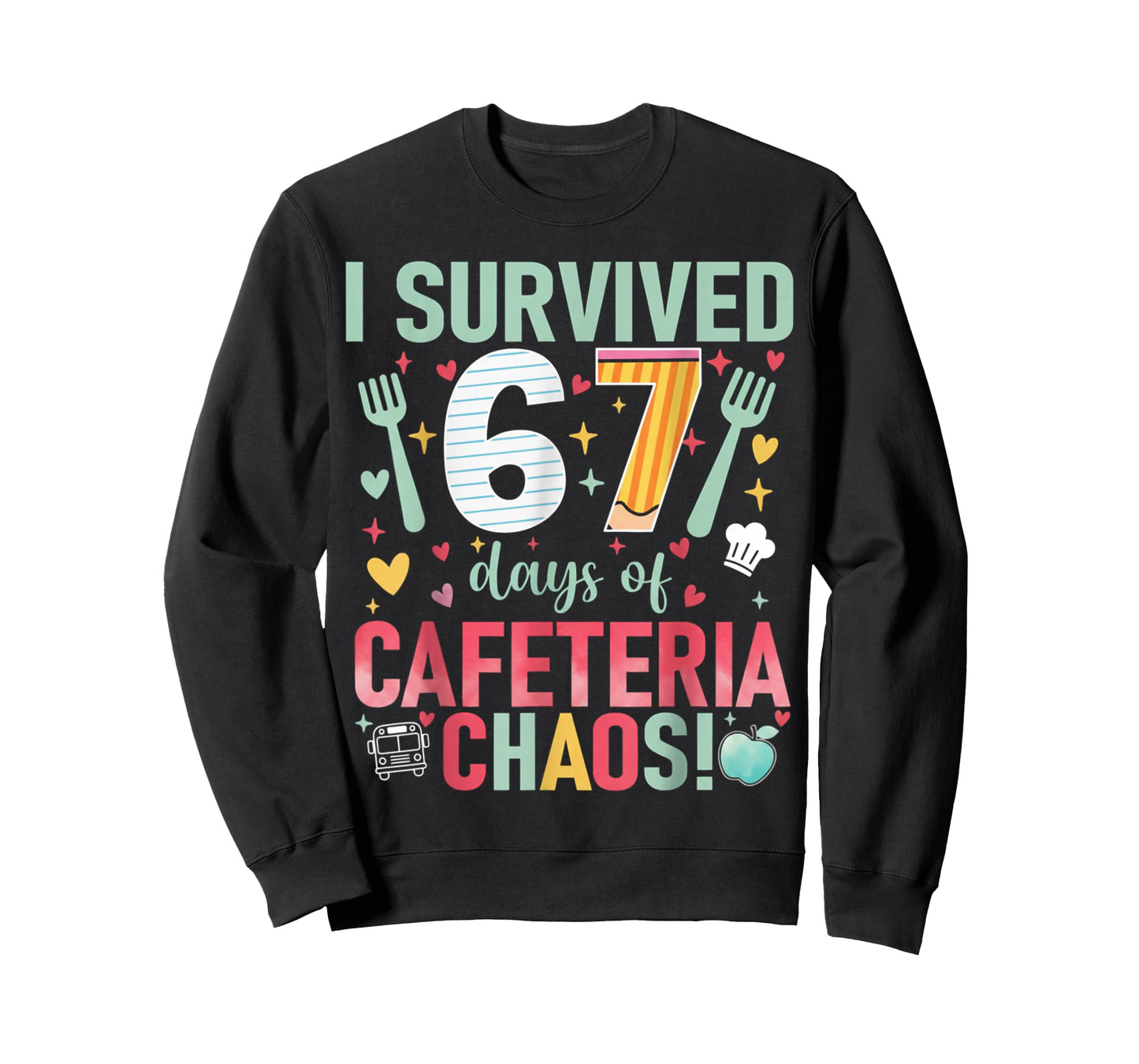 I Survived 67 Days of Cafeteria Chaos Lunch Lady Six Seven T-Shirt