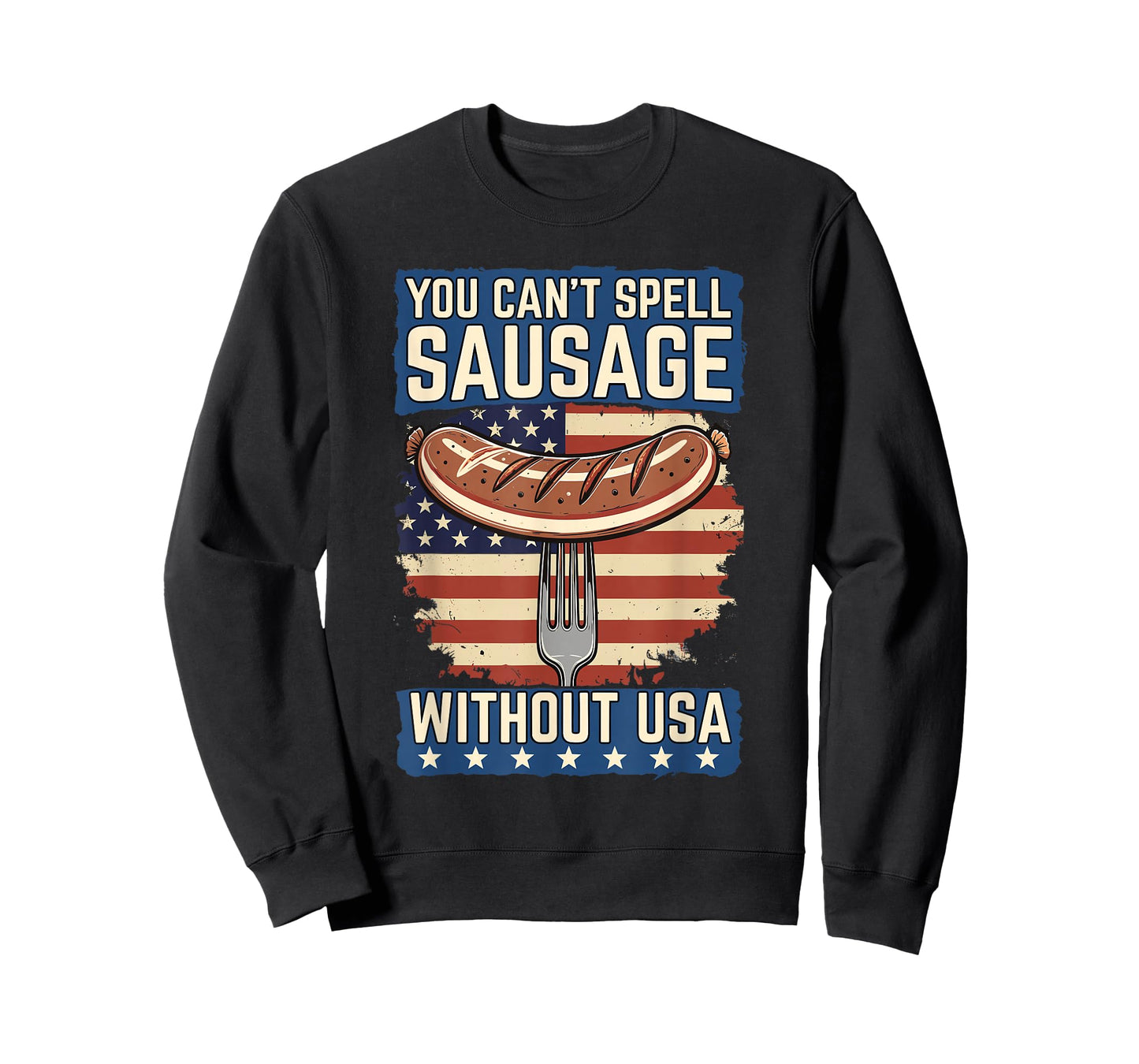 You Can't Spell Sausage Without USA Funny Patriotic BBQ T-Shirt