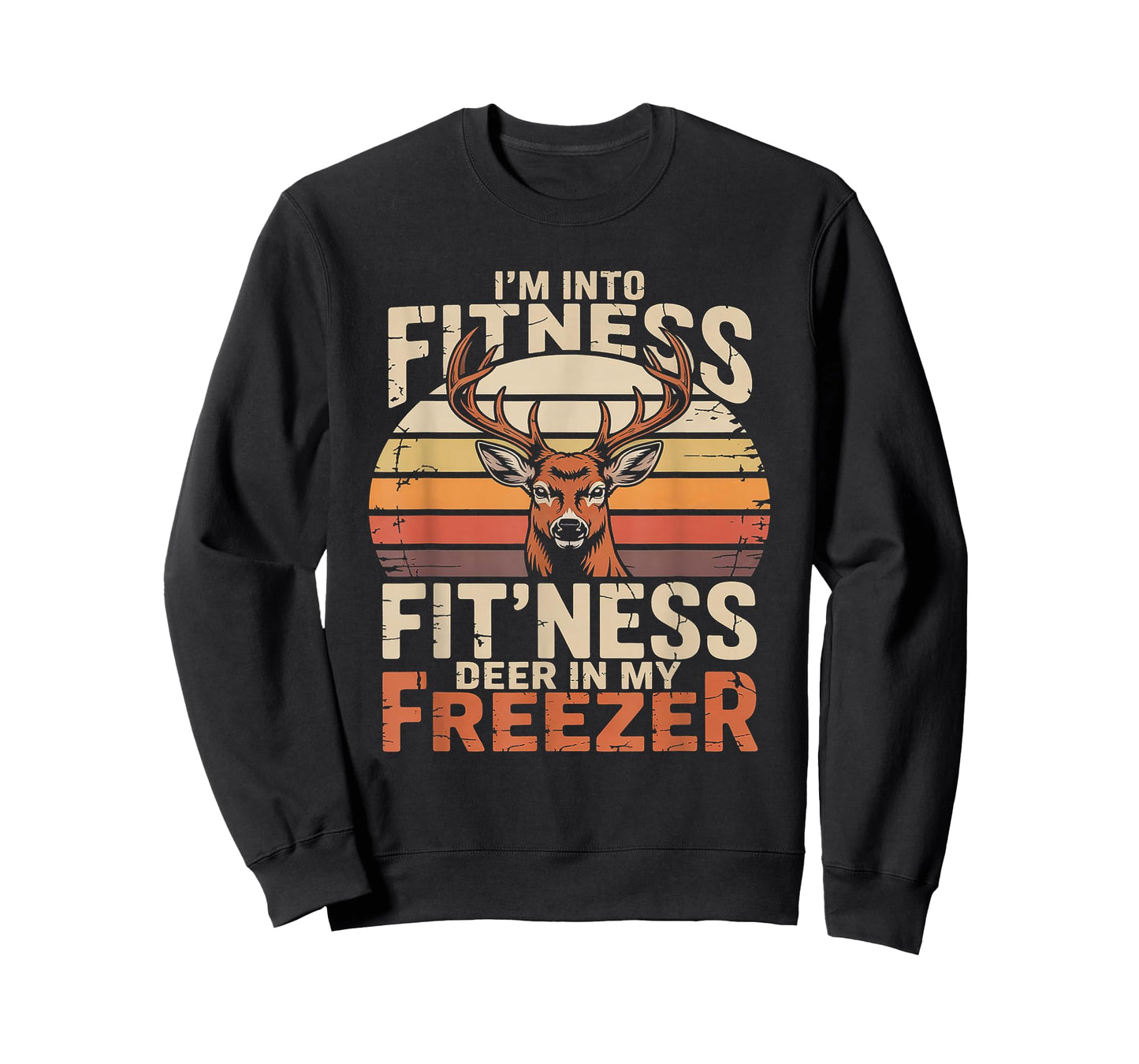 Fitness Deer in My Freezer Deer Hunting T-Shirt