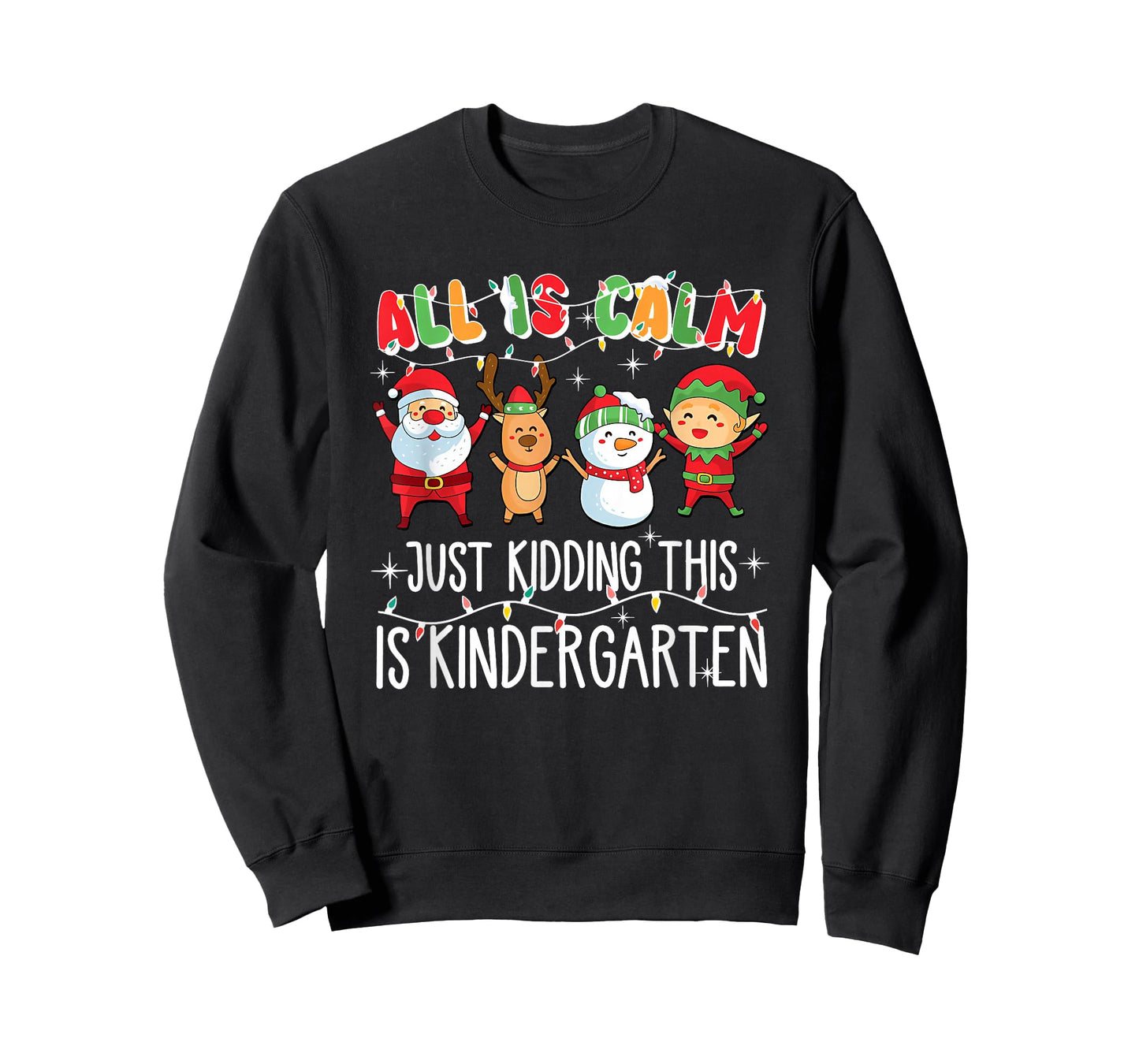 All is Calm just Kidding This is Kindergarten T-Shirt