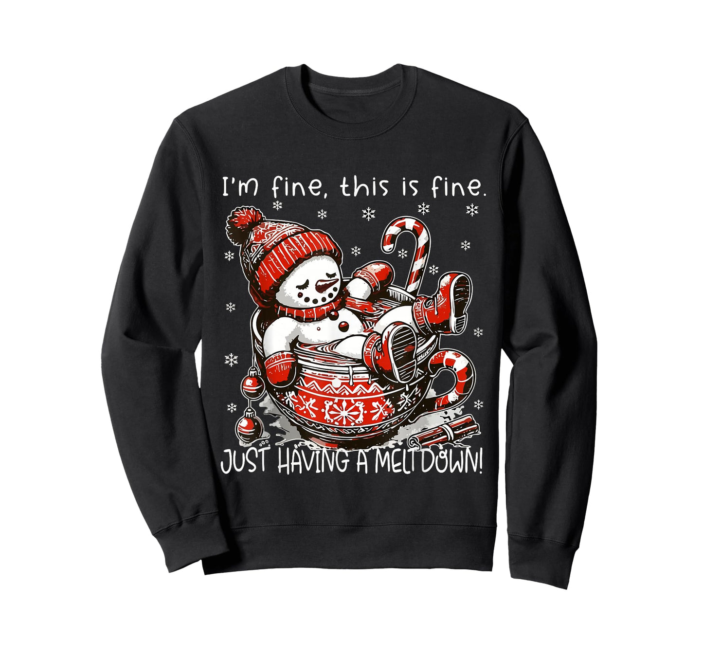 I'm Fine This is Fine Just Having Meltdown Snowman Men Women T-Shirt