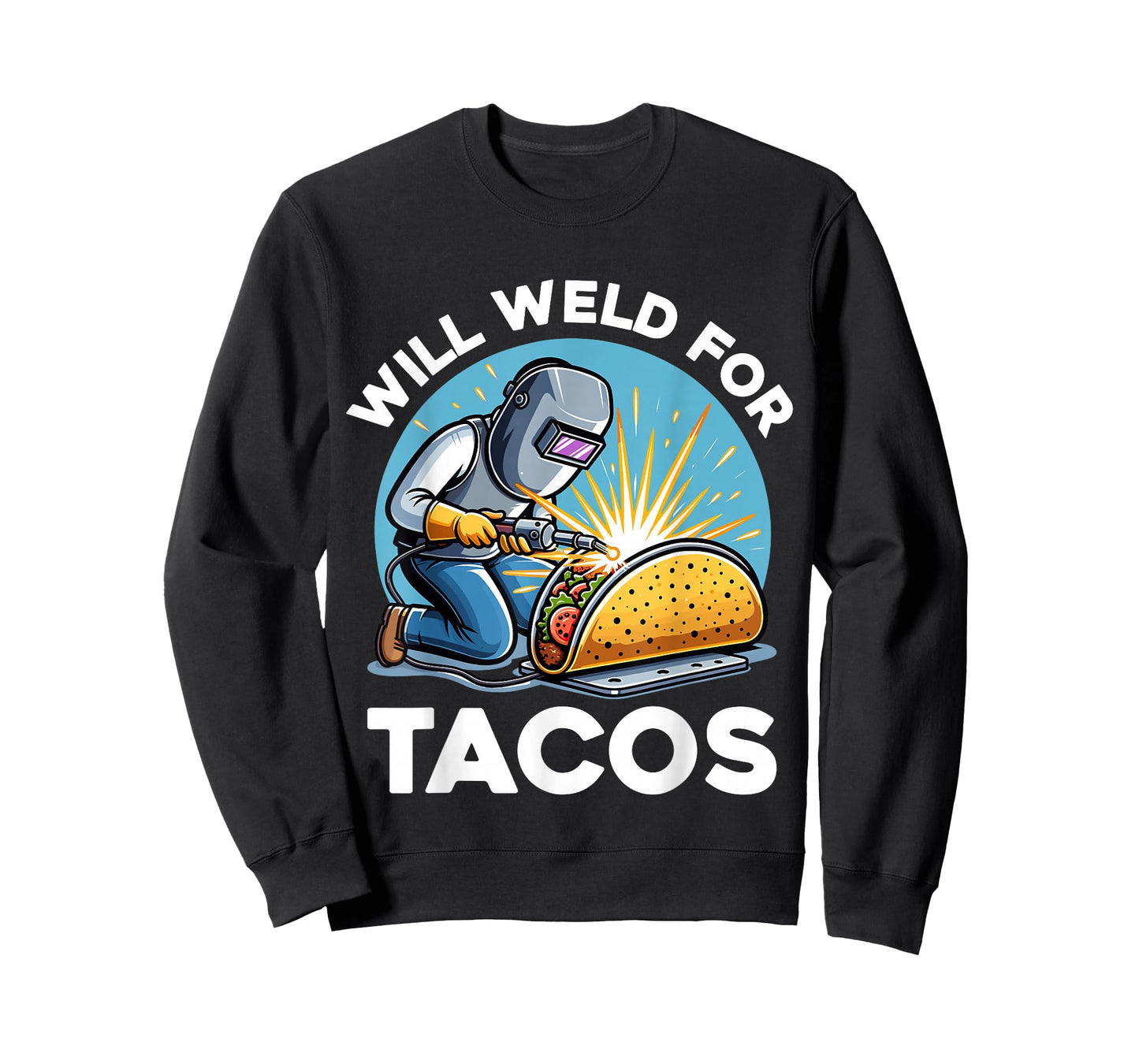 Will Weld for Tacos Welder T-Shirt