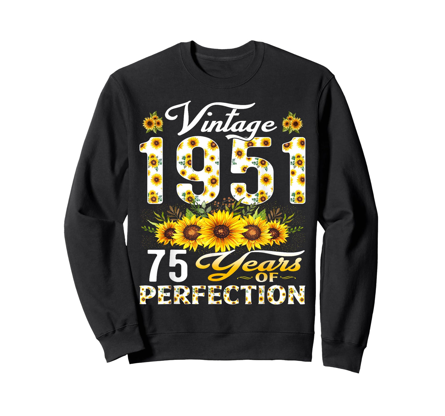 75 Year Old Vintage 1951 Sunflower 75th Birthday Women T-Shirt