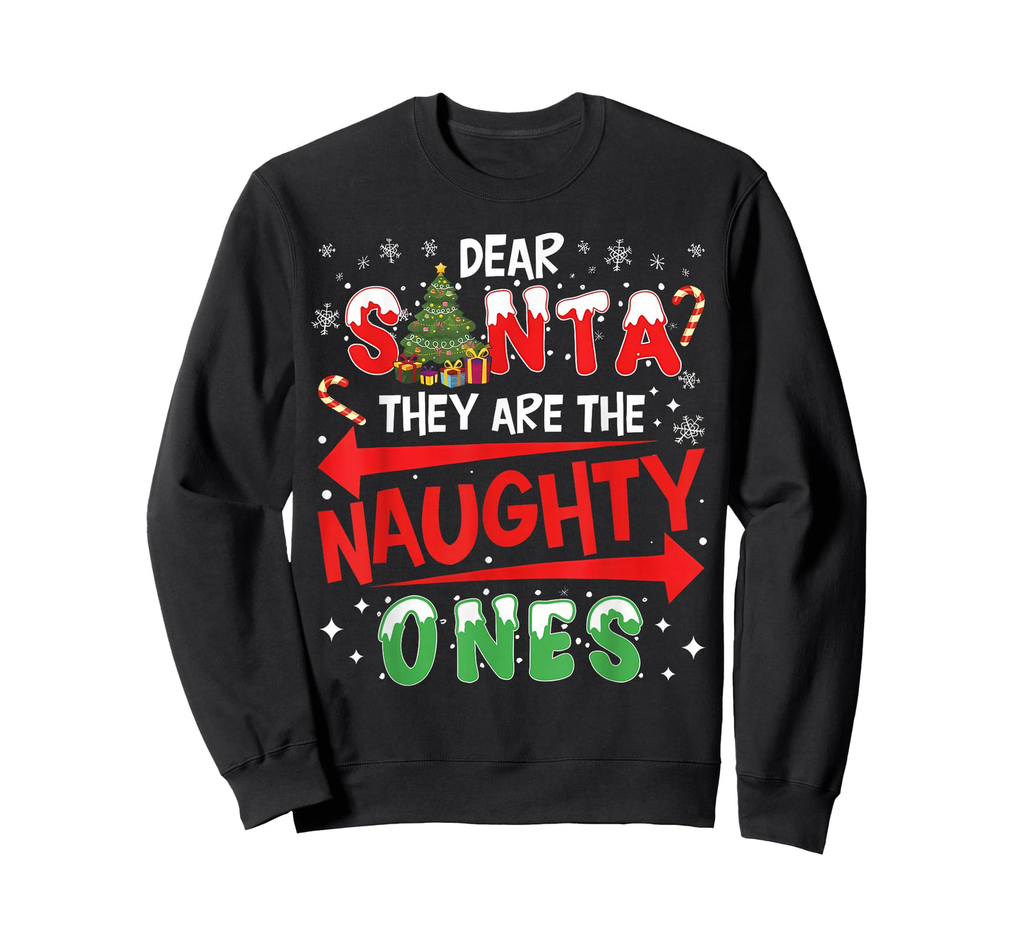 Dear Santa They are The Naughty Ones Christmas Men Women T-Shirt