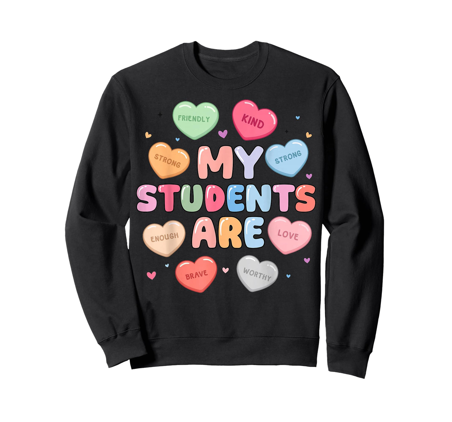 My Students are Valentine for Teacher Women Valentines Day T-Shirt