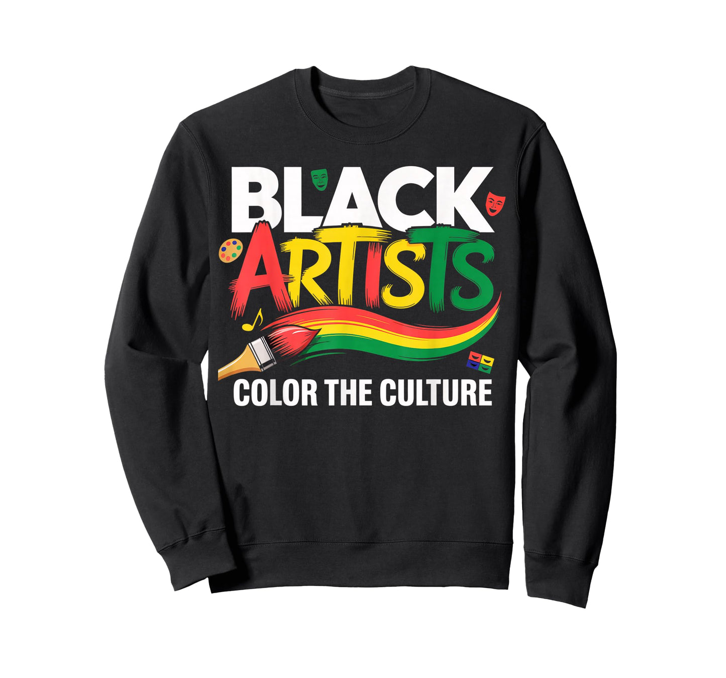 Black Artist Color The Culture Black History Month Men Women T-Shirt