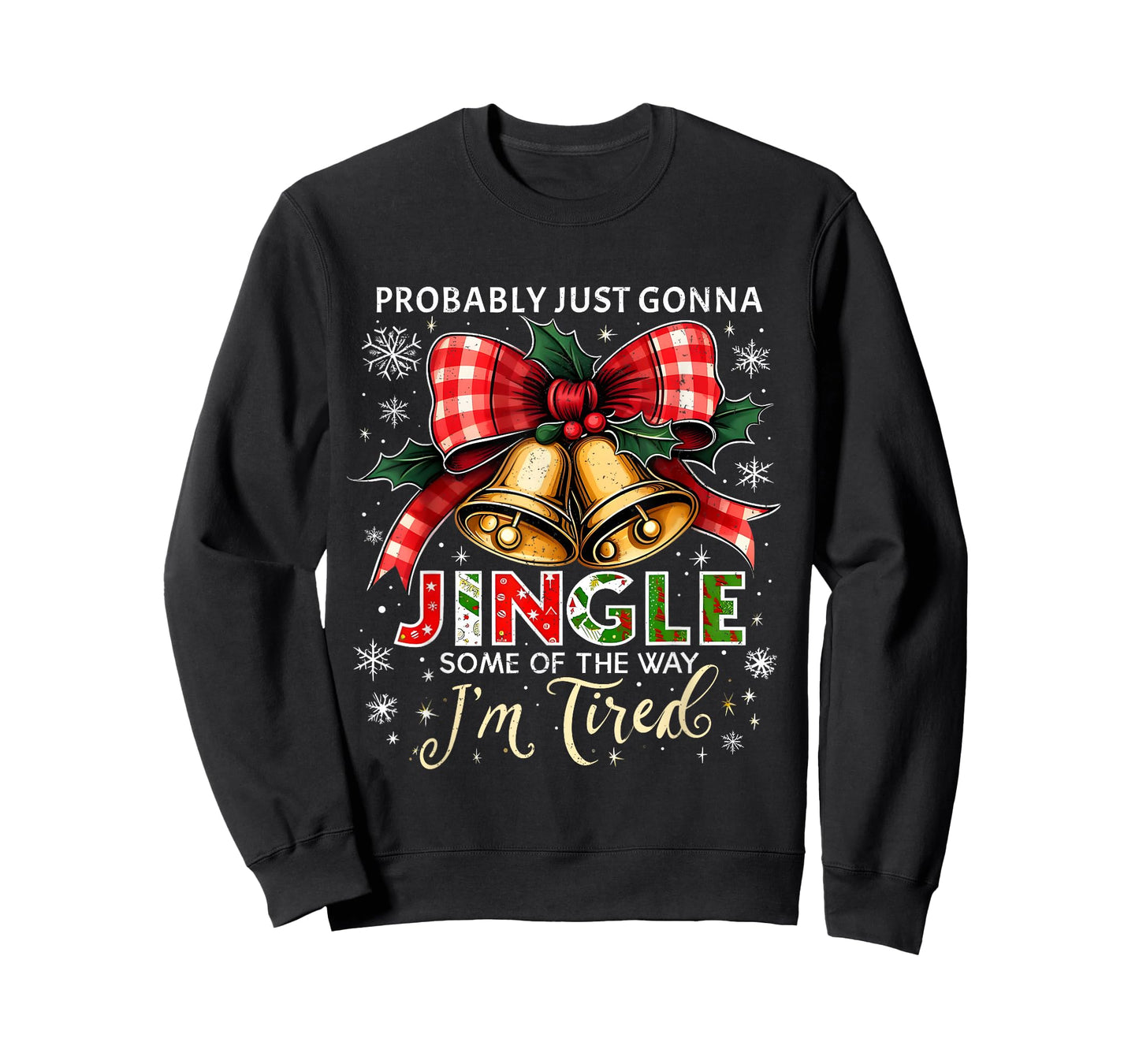 Probably Just Gonna Jingle Some of The Way Christmas T-Shirt