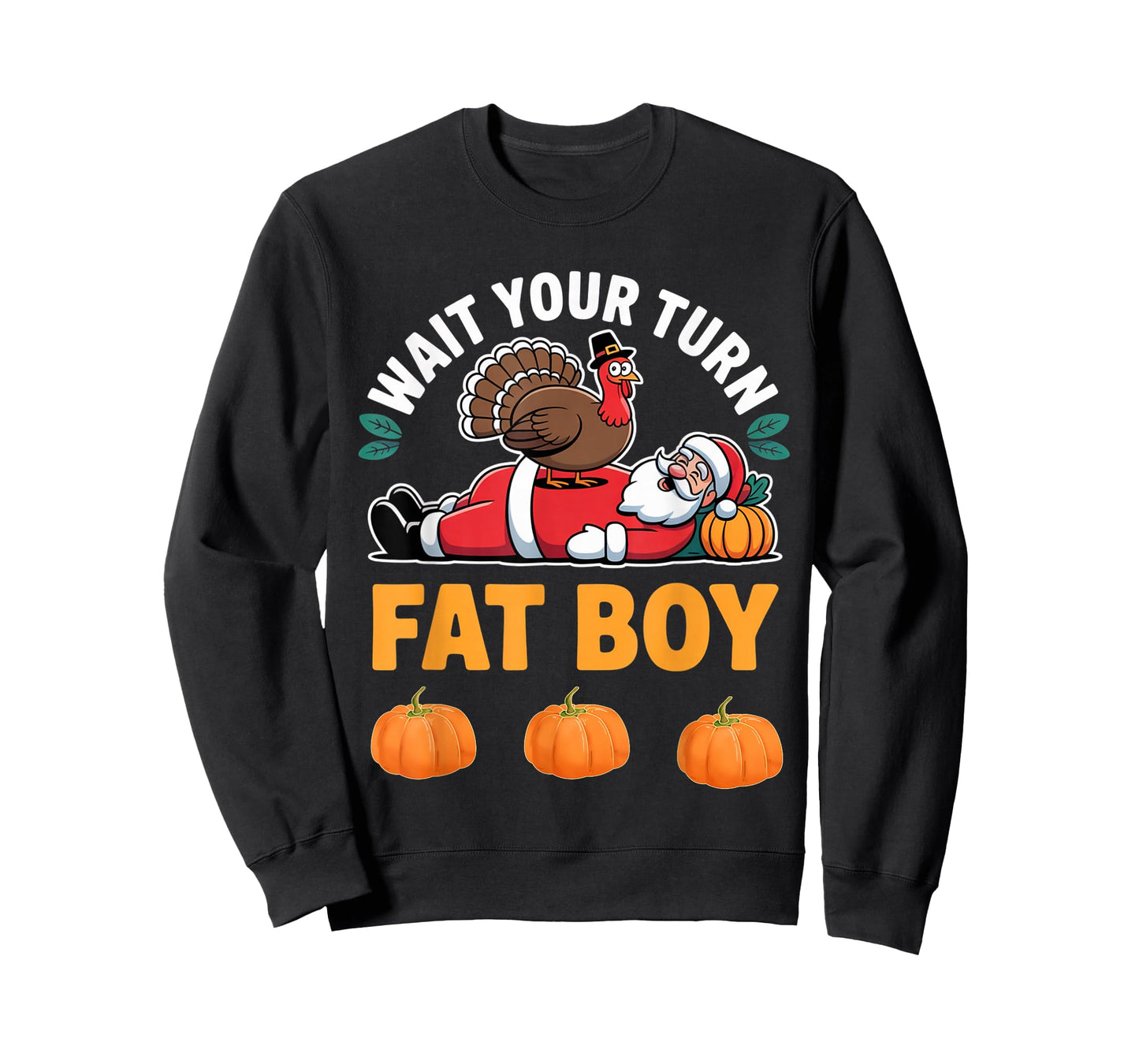 Funny Christmas Santa Turkey Wait Your Turn Fat Boy T-Shirt