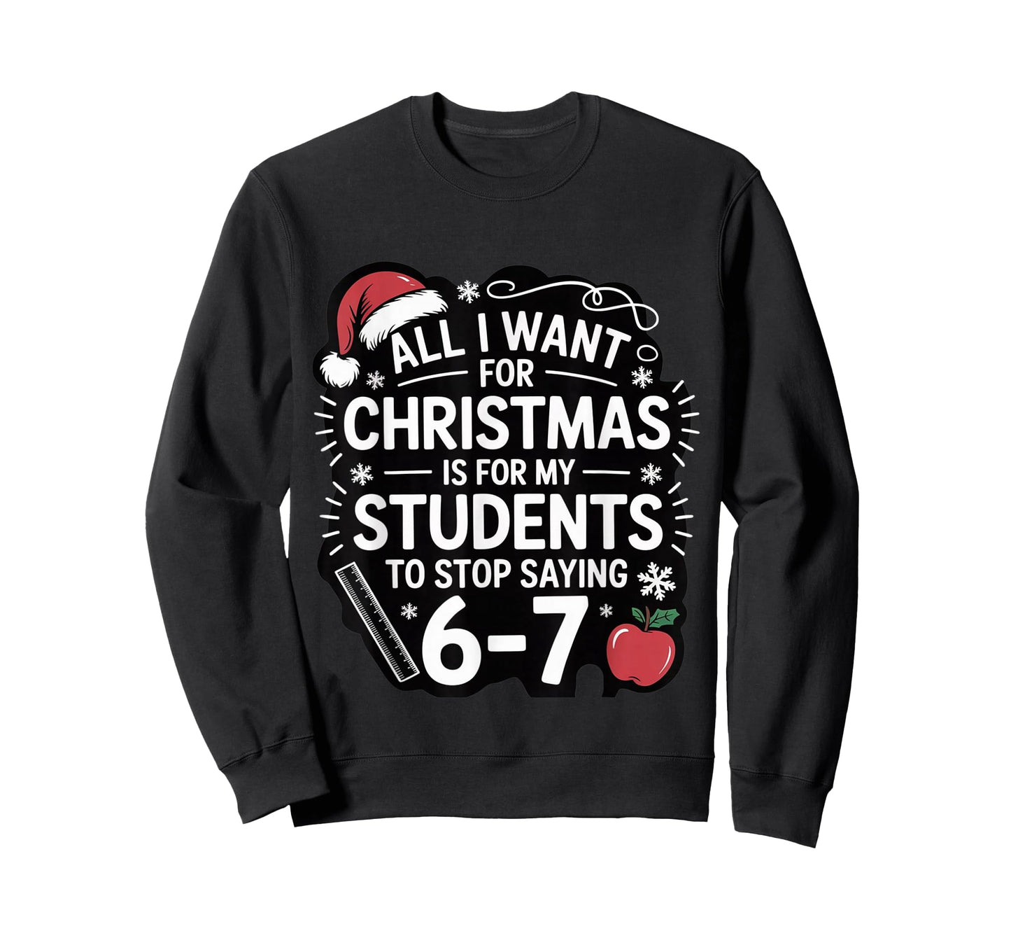 Teacher 6-7 Six Seven I Want My Students to Stop Saying 67 T-Shirt