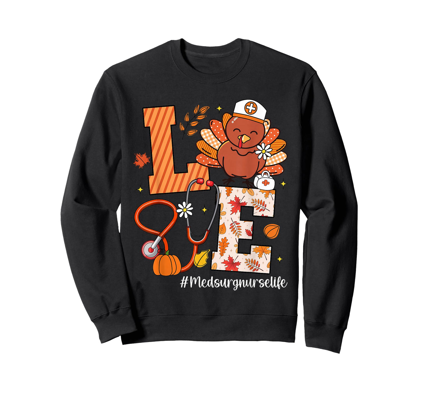 Love Med Surg Nurse Life Turkey Stethoscope Thanksgiving T-Shirt