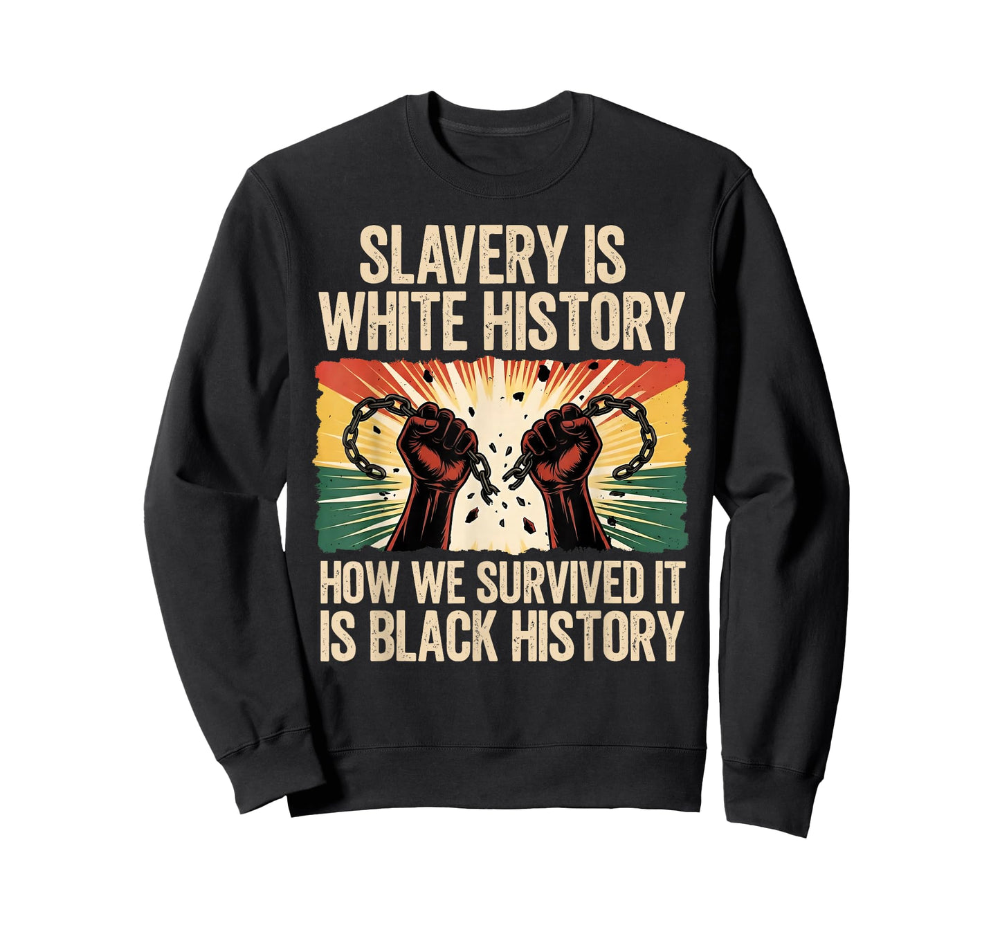 Slavery is White History for Women & Men Black History Month T-Shirt