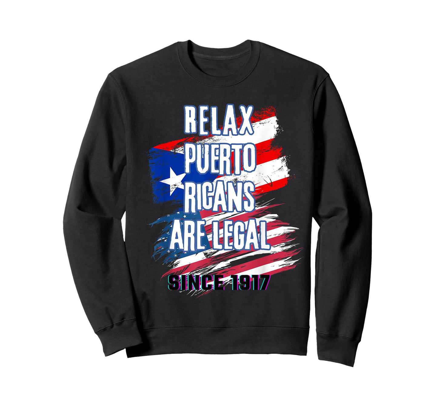 Relax Puerto Ricans are Legal Since 1917 Puerto Rico Flag T-Shirt