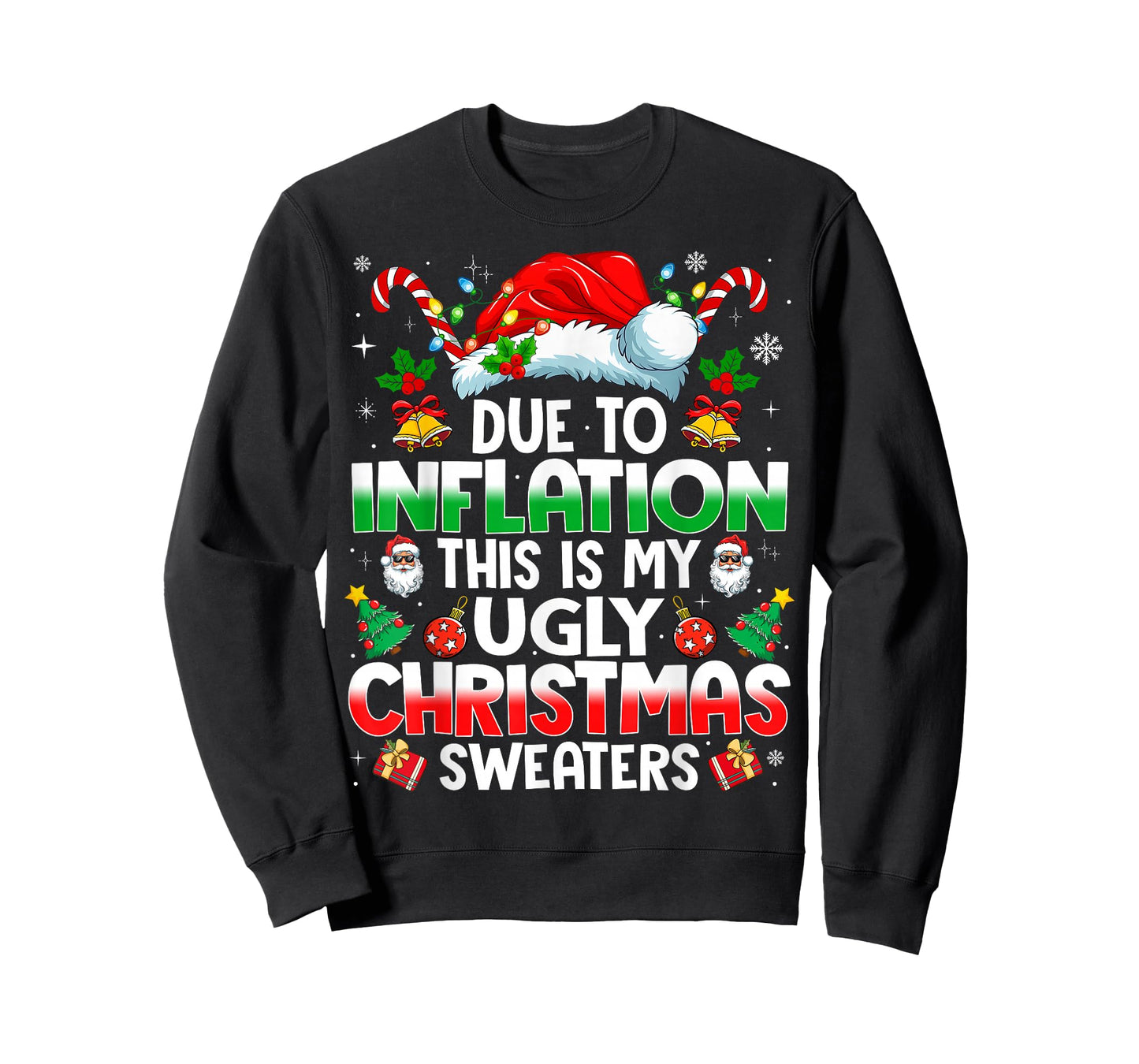 Funny Due to Inflation Ugly Christmas Sweaters for Men Women T-Shirt