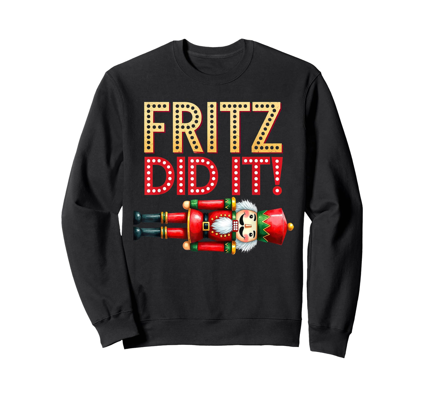 Nutcracker Fritz DID IT Clara Funny Christmas Ballet Dancer T-Shirt