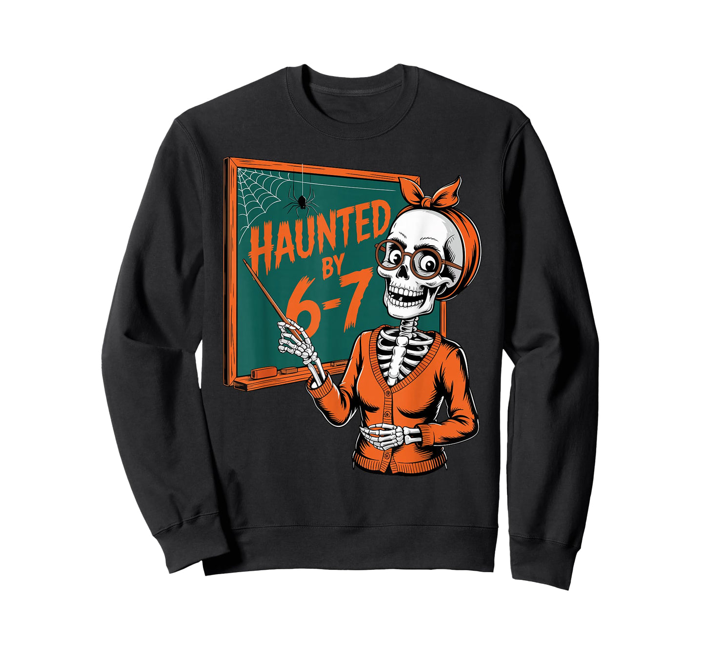 Haunted by 6-7 Six Seven 67 Math Teacher Halloween Skeleton T-Shirt