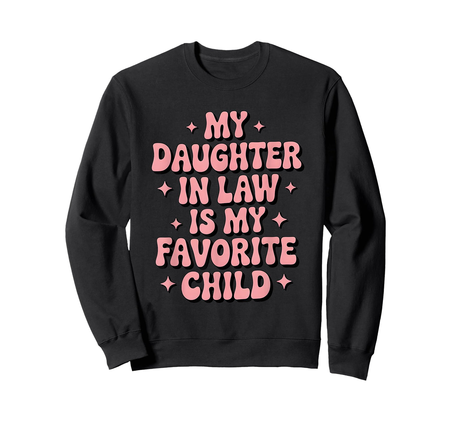 My Daughter in Law is My Favorite Child Mother's Day T-Shirt