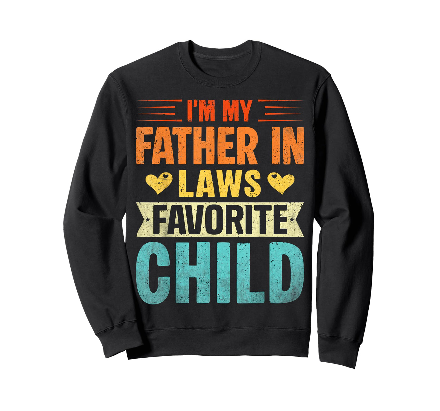 I'm My Father in Laws Favorite Child Funny Parent Men Women T-Shirt