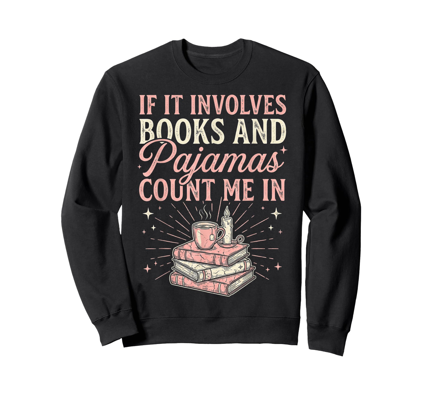 If It Involves Books & Pajamas Count Me in Cute Pajama Night T-Shirt
