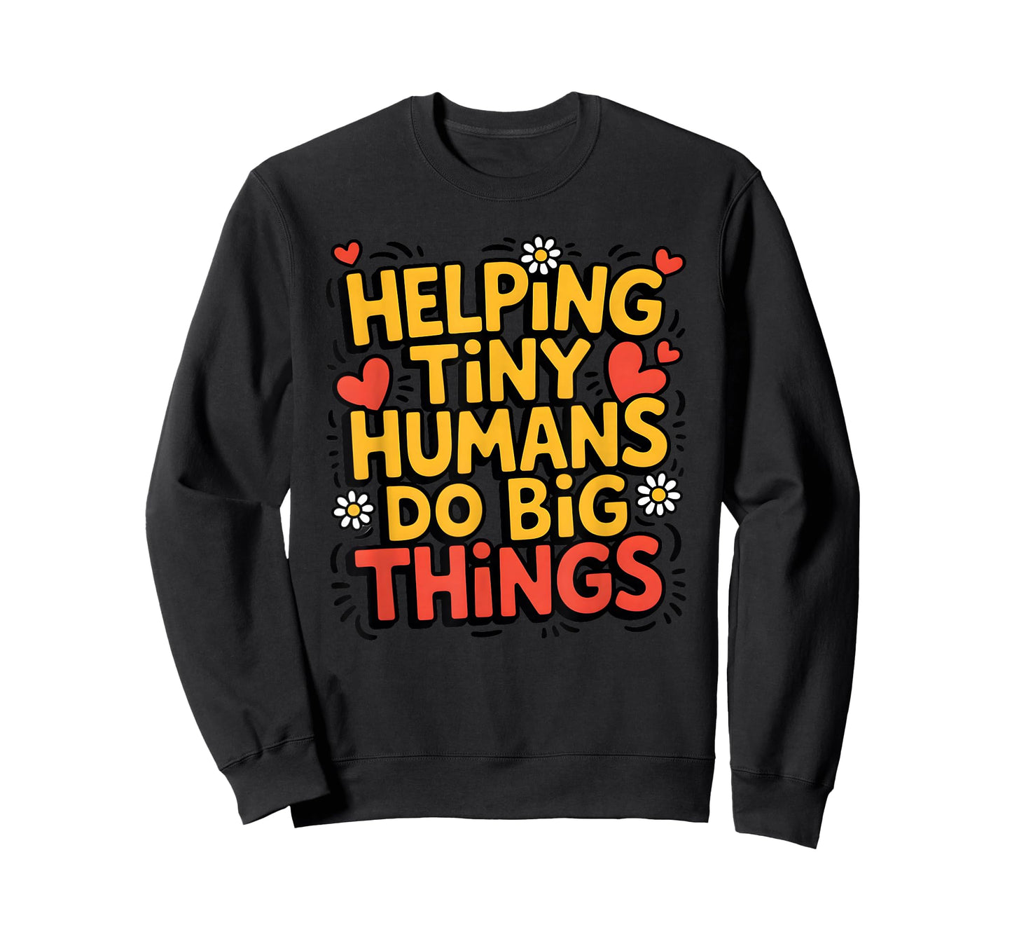 Helping Tiny Humans Do Big Things Cute Teacher T-Shirt