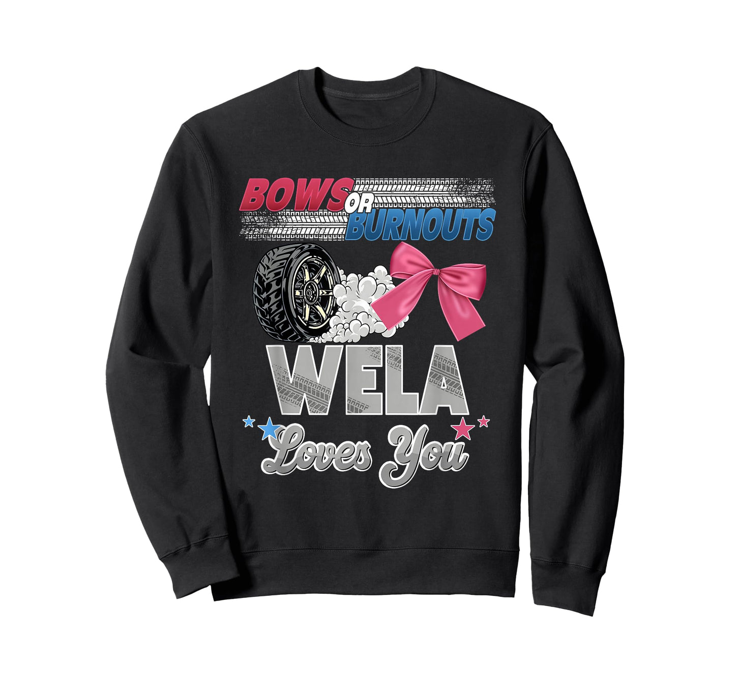 Burnouts or Bows Wela Loves You Gender Reveal Party T-Shirt