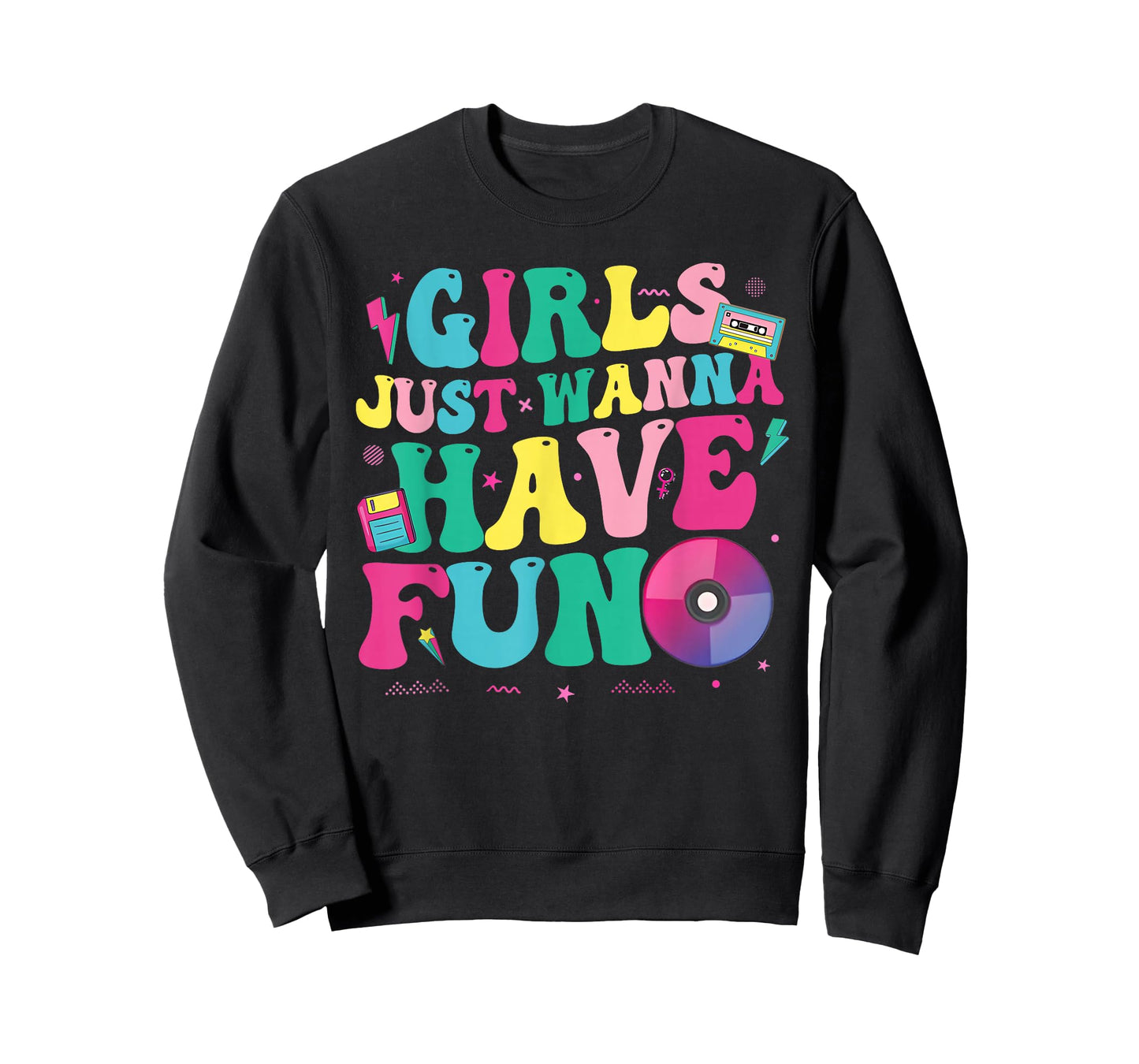 Funny Girls Just Wanna Have Fun Awesome 70's 80's 90's 1980s T-Shirt