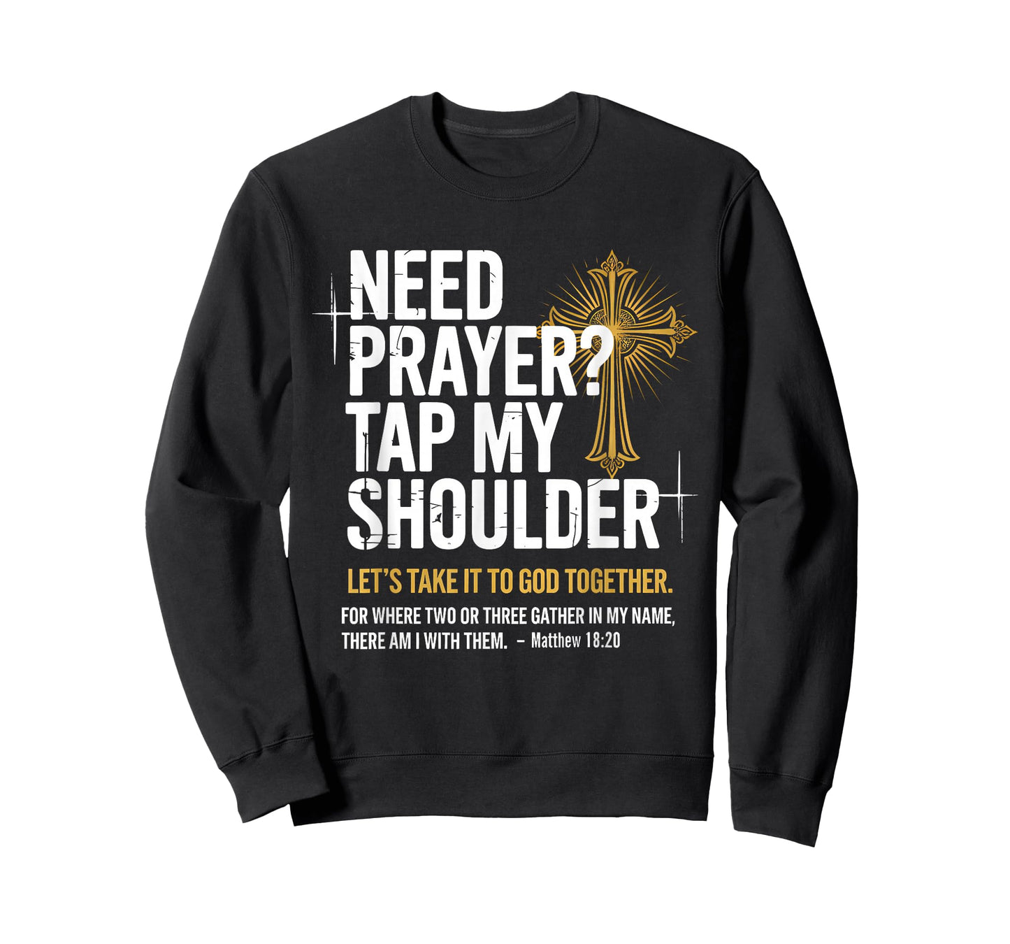 Need Prayer Tap My Shoulder Christian Faith Tee - Christian T-Shirt