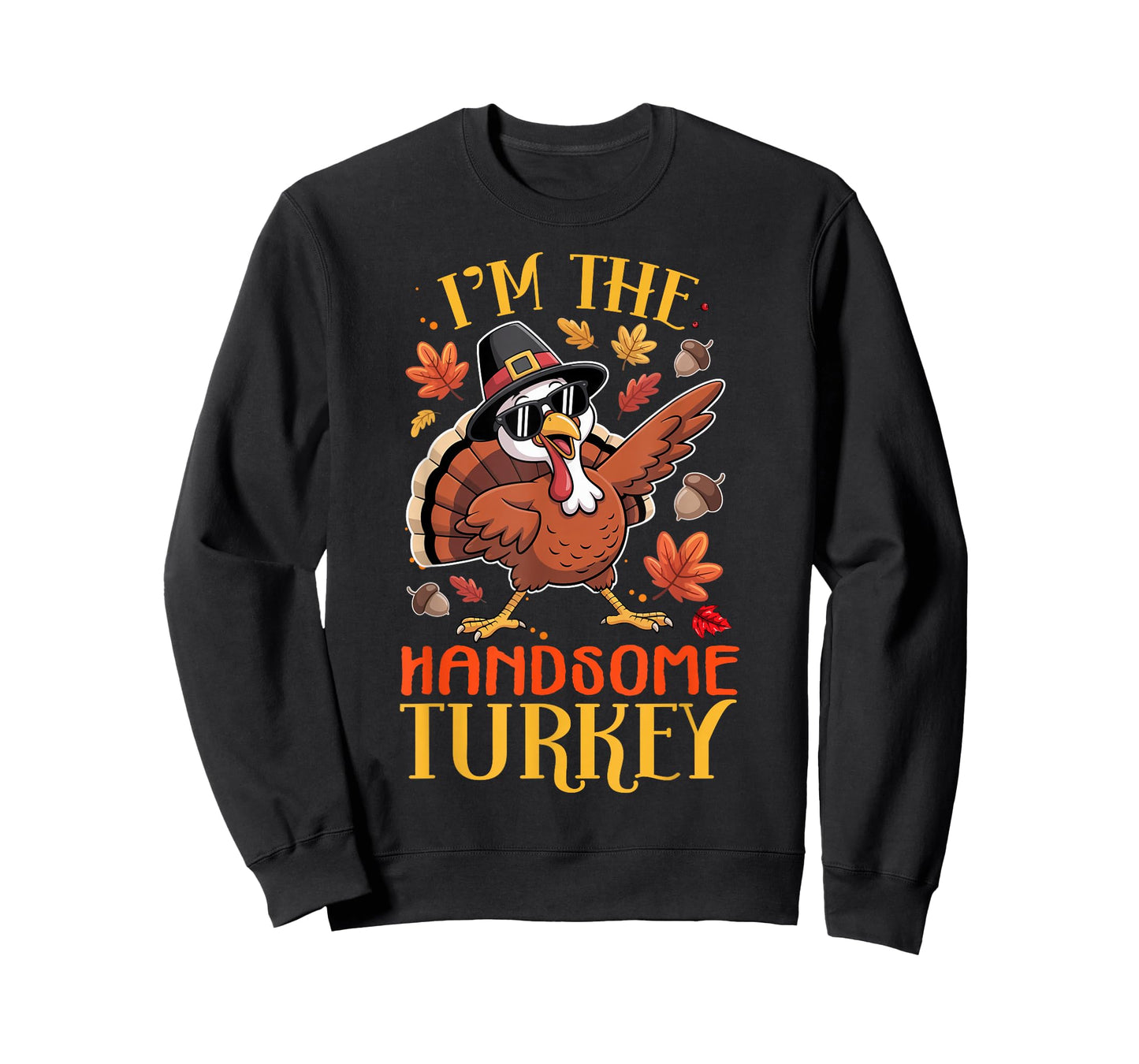 I'm The Handsome Turkey Thanksgiving Family Matching T-Shirt