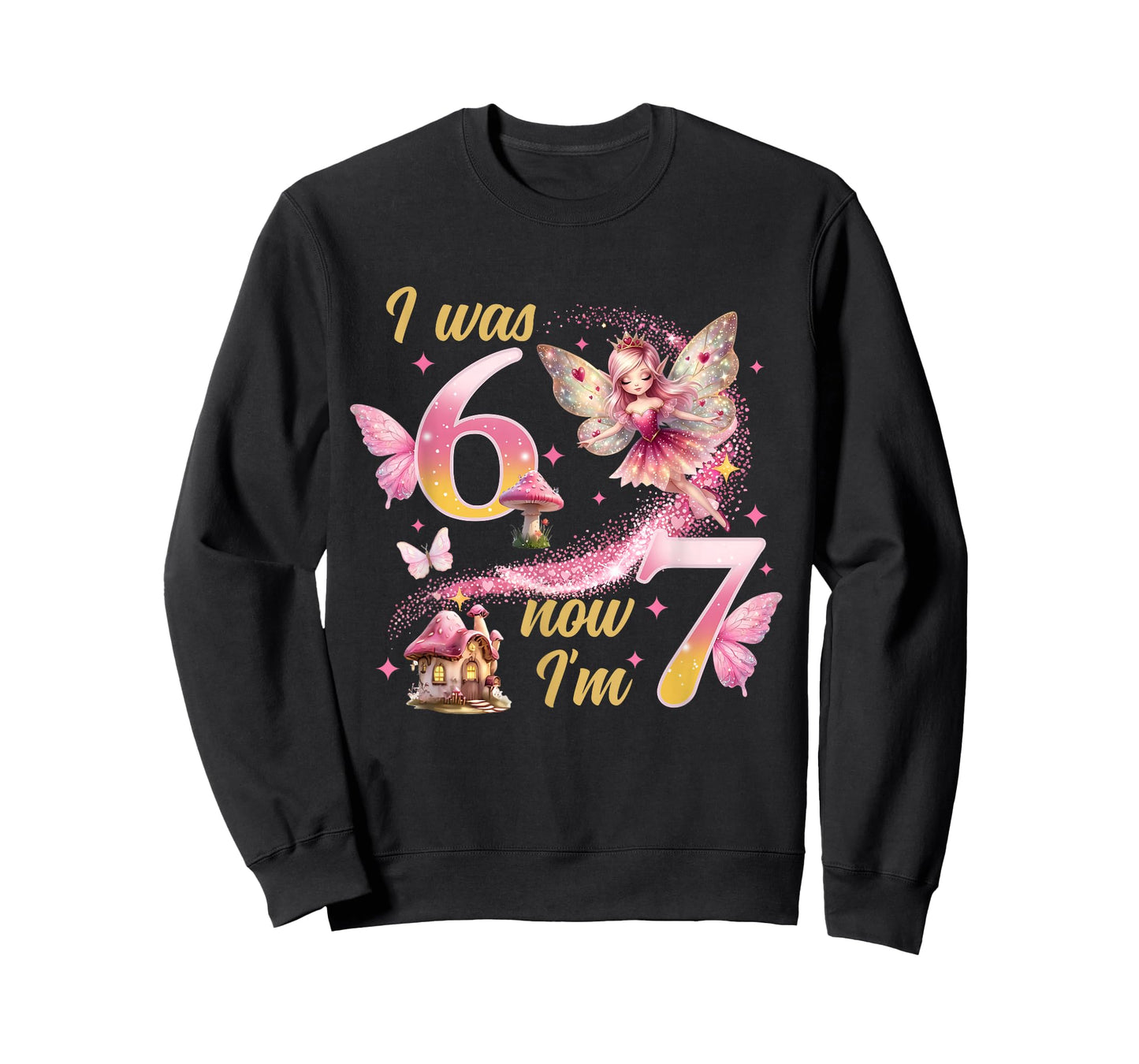 I was 6 Now I'm 7 Year Old Girls 7th Fairy Birthday Princess T-Shirt