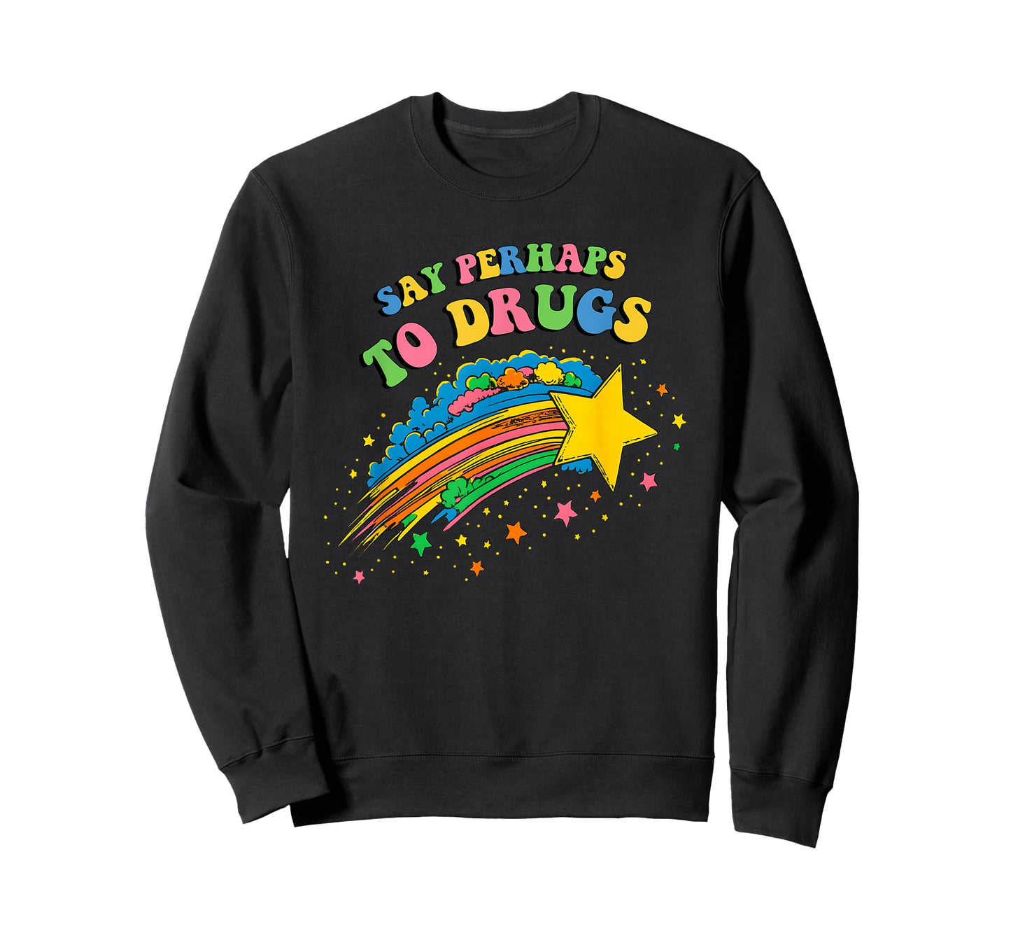Say Perhaps to Drugs Colorful Cute Star T-Shirt
