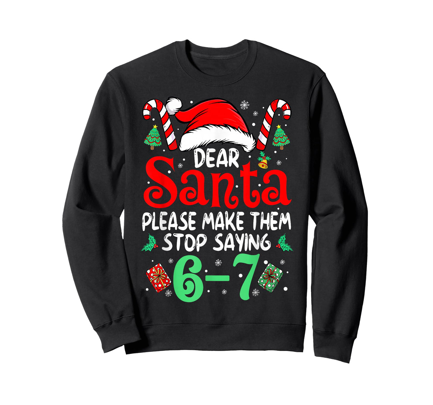 67 Meme Dear Santa 6 7 Funny Christmas Six Seven Women Men T-Shirt