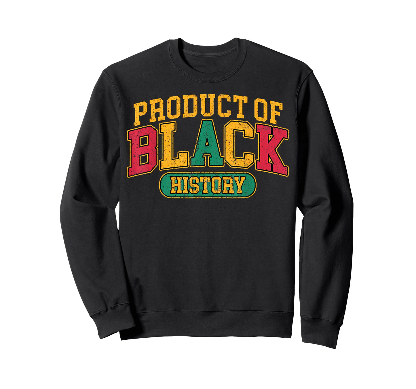 Product of Black History African American Heritage Men Women T-Shirt