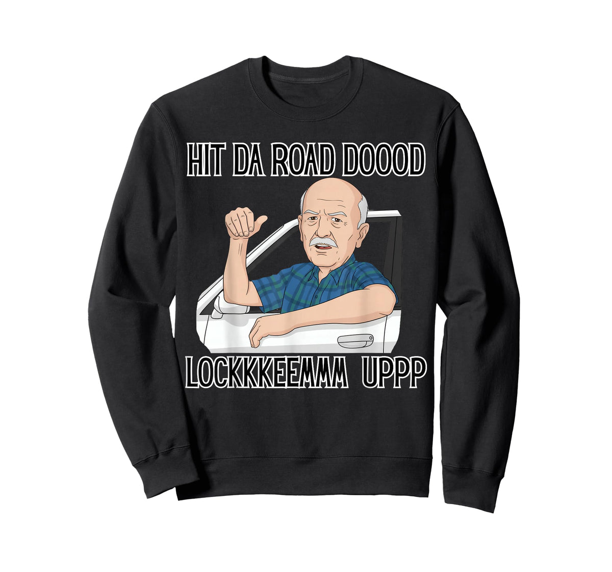 Funny for Men Hit The Road Dude Lock em' Up Funny Lock em up T-Shirt