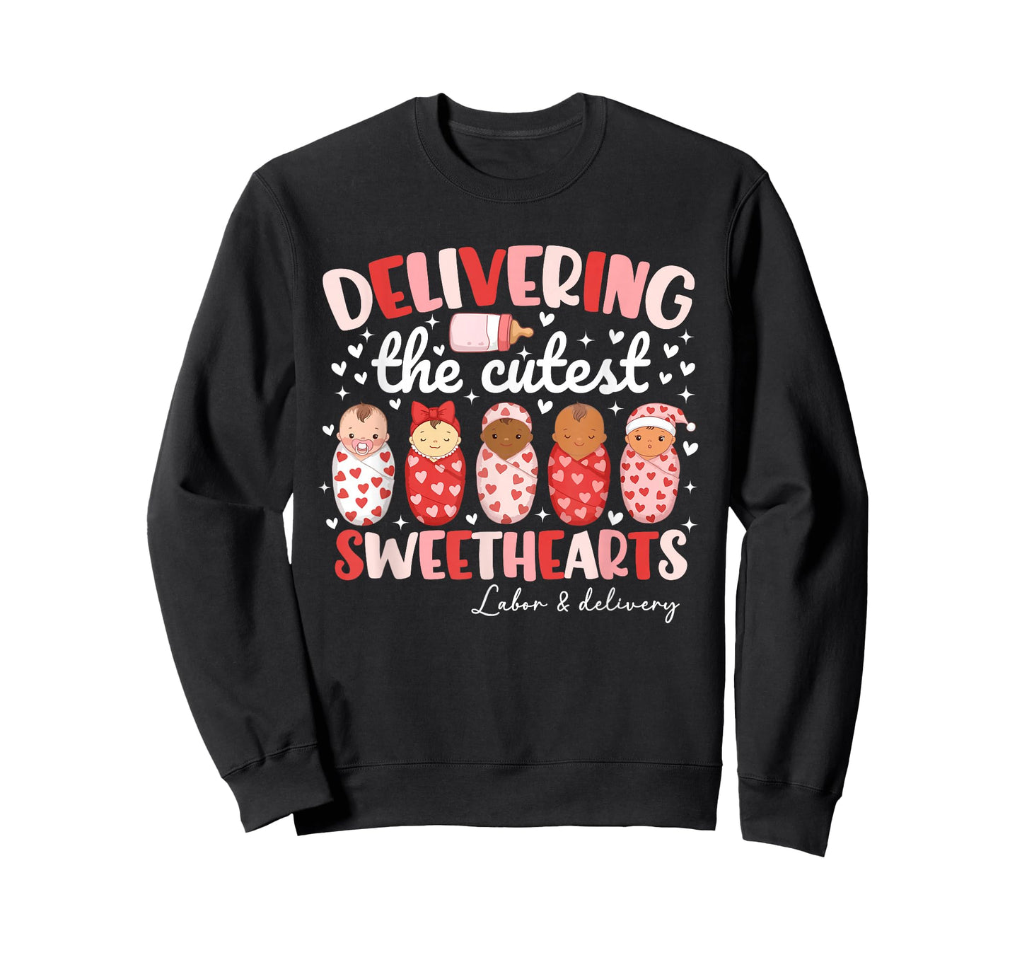 Delivering The Cutest Sweethearts Labor & Delivery Valentine T-Shirt