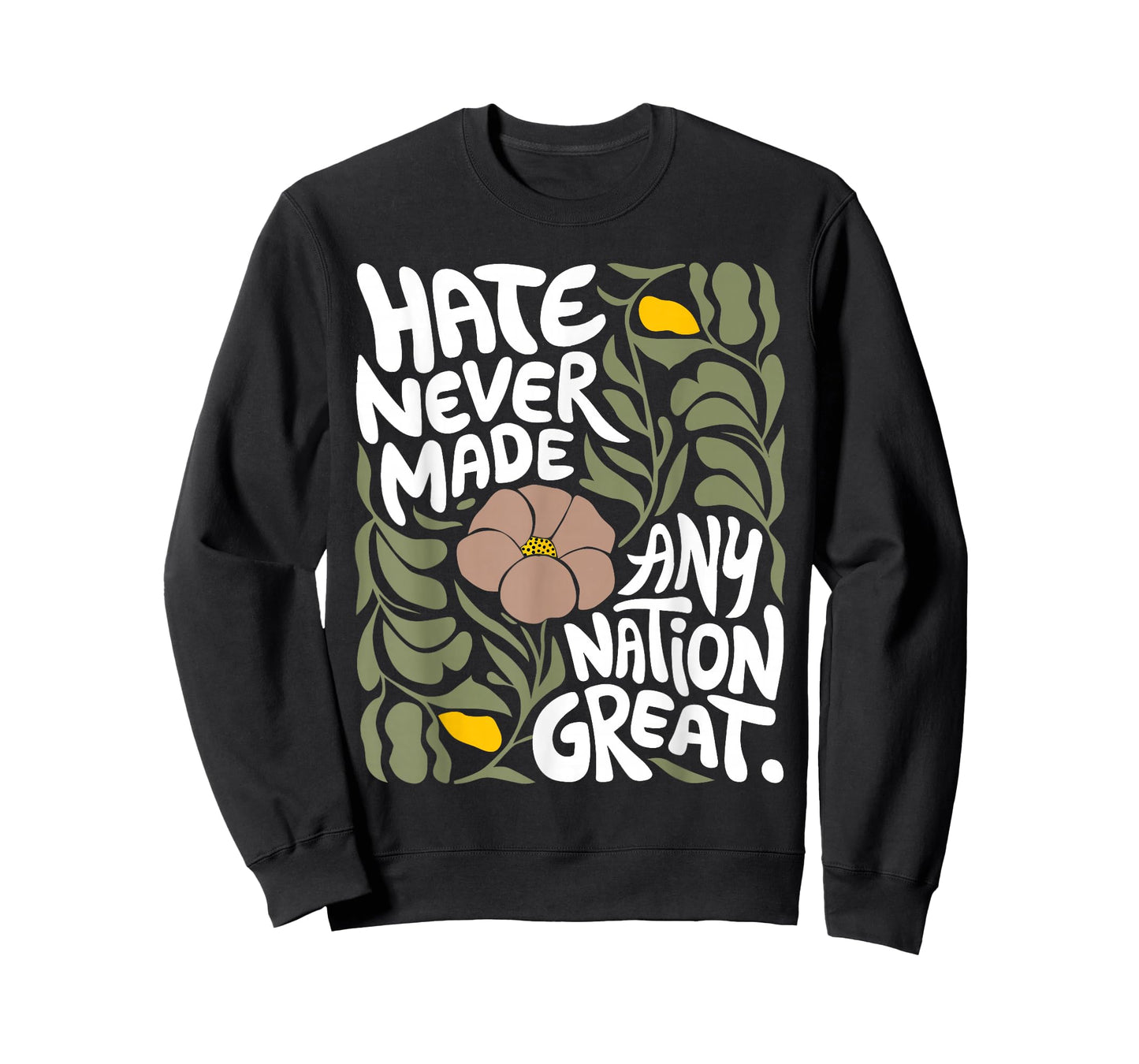 Hate Never Made Any Nation Great African Black History Month T-Shirt