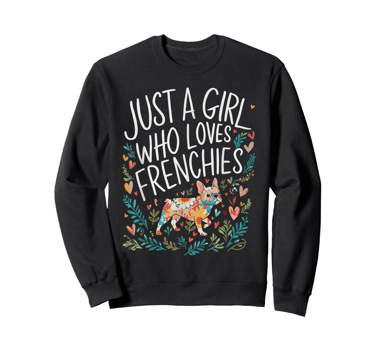 Girl Loves Frenchies French Bulldog Dog Lovers Women Girls T-Shirt