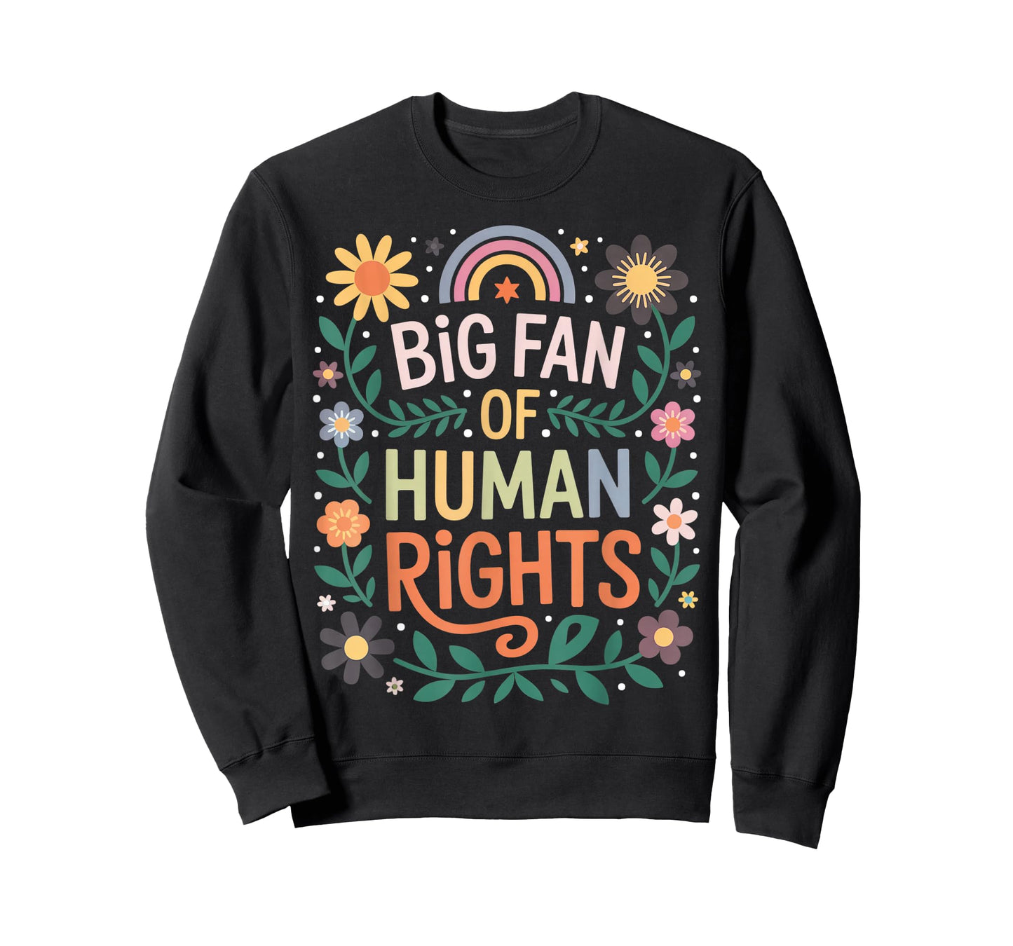 Big Fan of Human Rights Social Justice Equality Floral T-Shirt