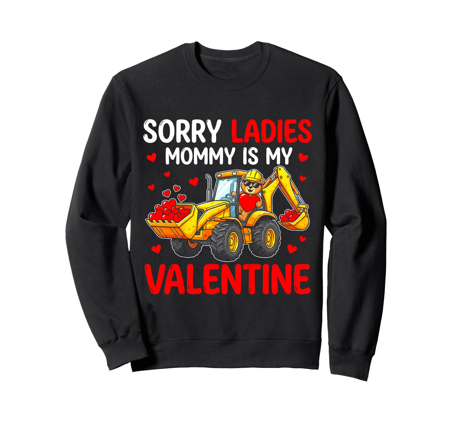 Sorry Ladies Mommy is My Valentine Toddler Boys Excavator T-Shirt
