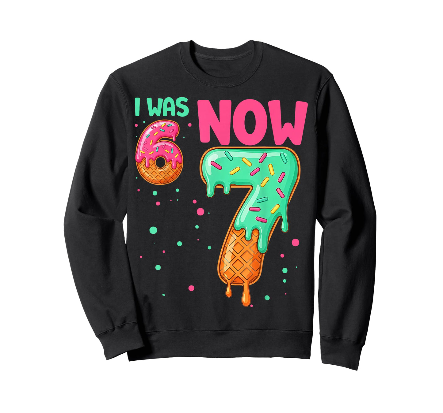 2 Sides 67 I was 6 Now 7 Front and Back T-Shirt