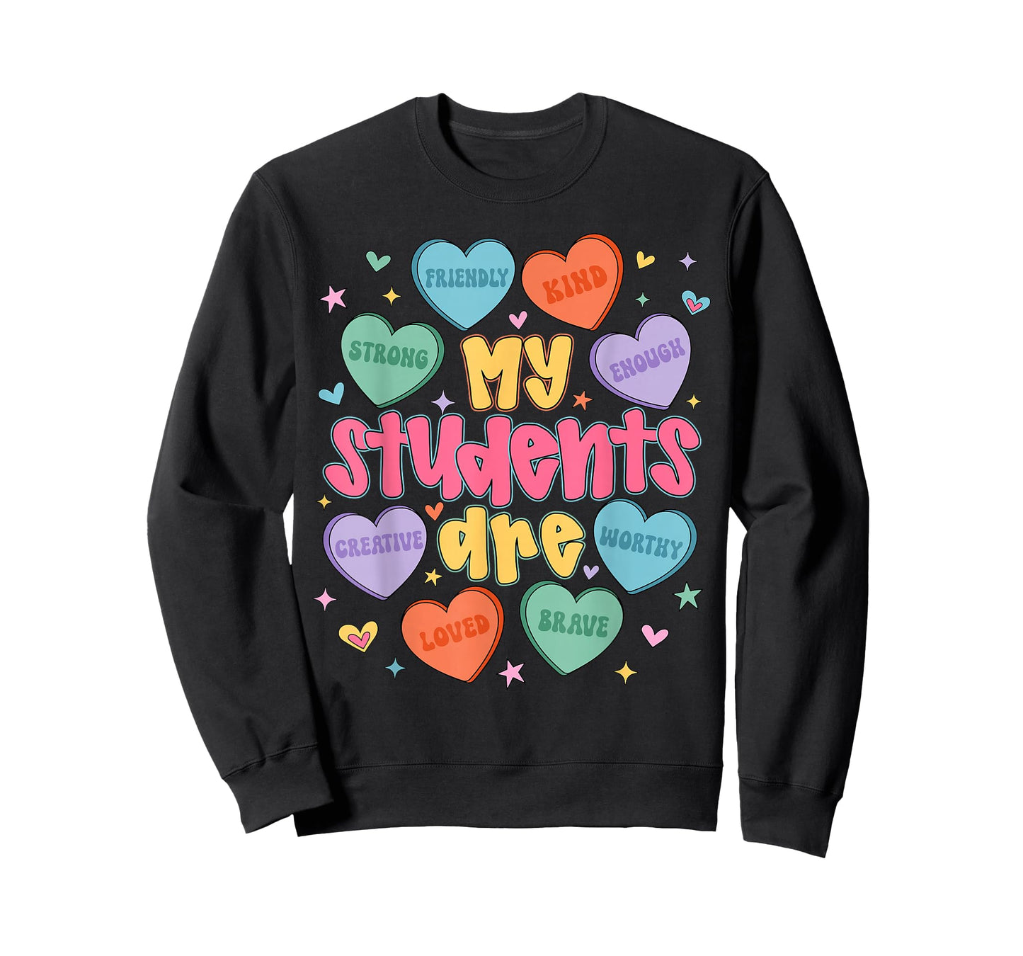 My Students are Kind Strong Valentine Teacher Men Women T-Shirt