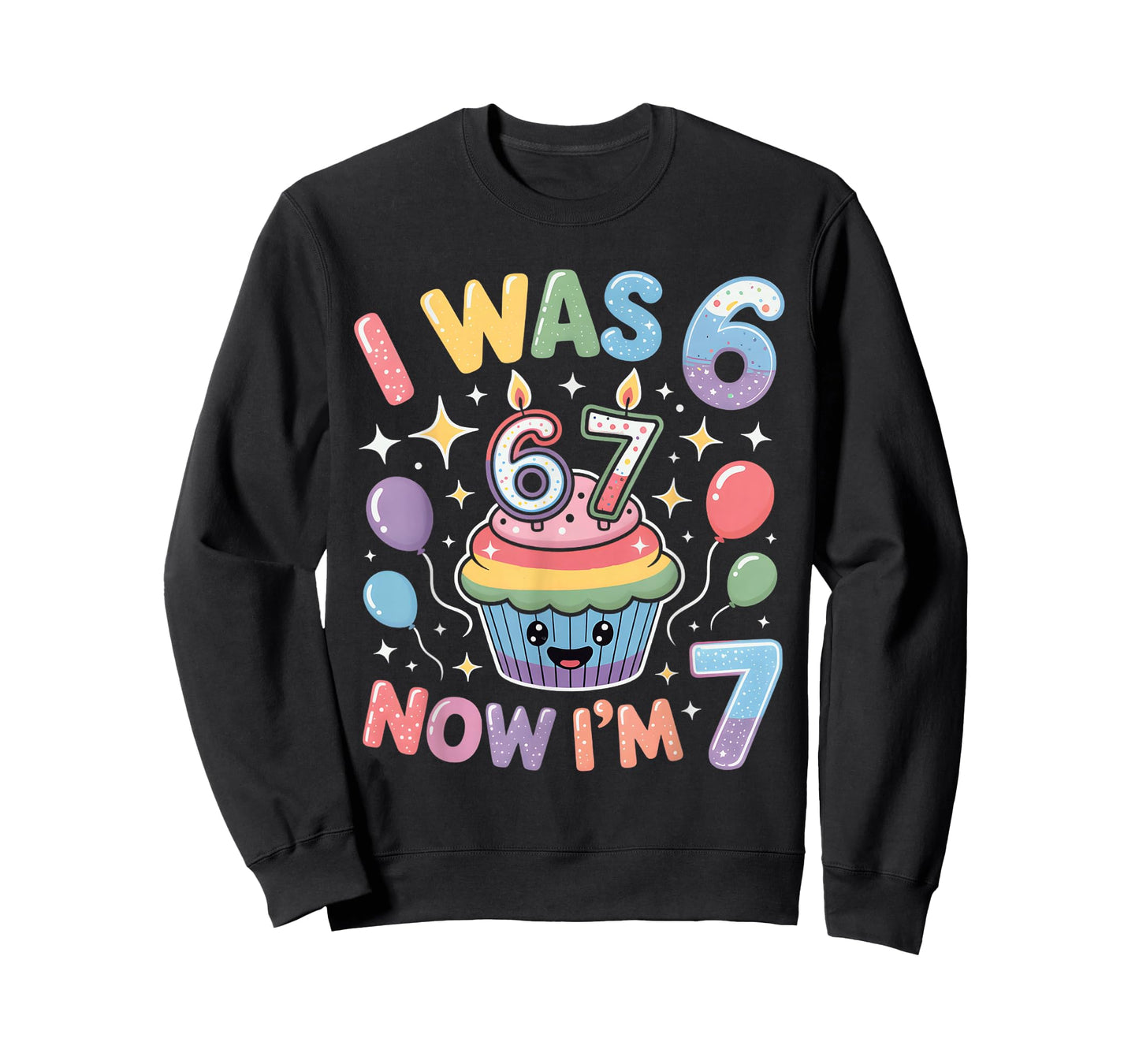 I was 6 Now I’m 7 Cute Colorful Kids 67 Meme Birthday Design T-Shirt