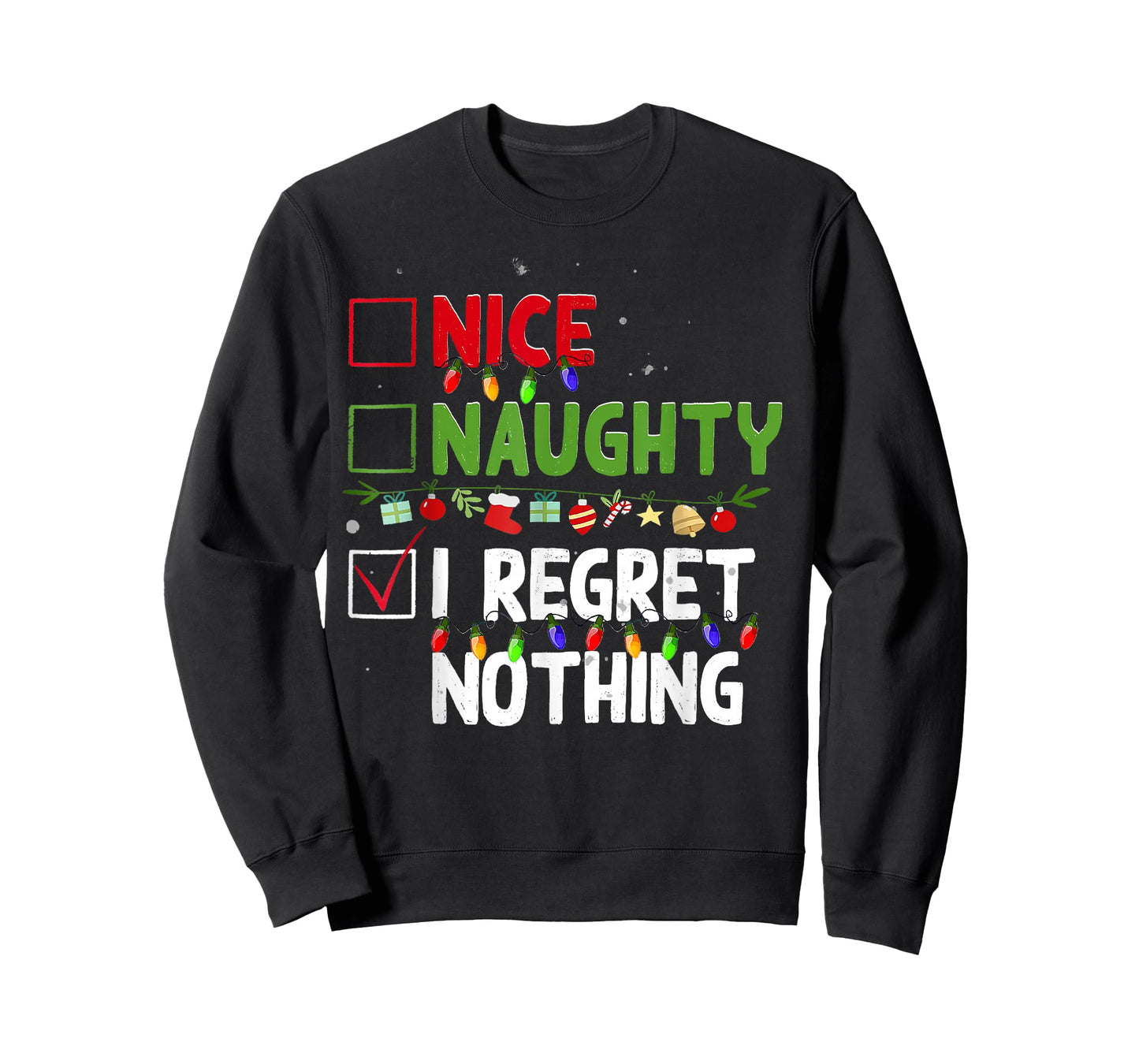 Nice Naughty I Regret Nothing Family Xmas Funny Christmas T-Shirt